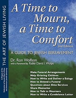 A Time to Mourn, a Time to Comfort: A Guide to Jewish Bereavement (The Art of Jewish Living)