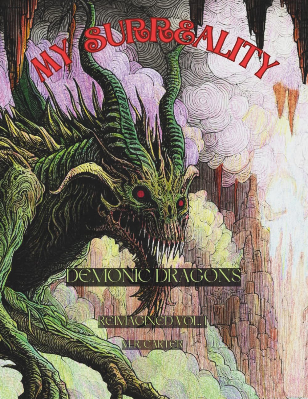 Demonic Dragons Vol. 1: My Surreality