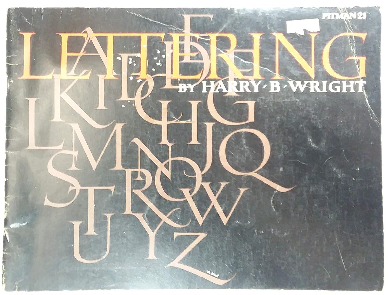 Bookwright Lettering Lettering in a variety of alphabets (Pitman Art Series No. 21): Wright ...
