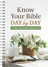 Know Your Bible Day by Day: A 365-Day Guide and Journal