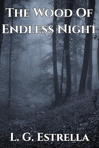 The Wood of Endless Night