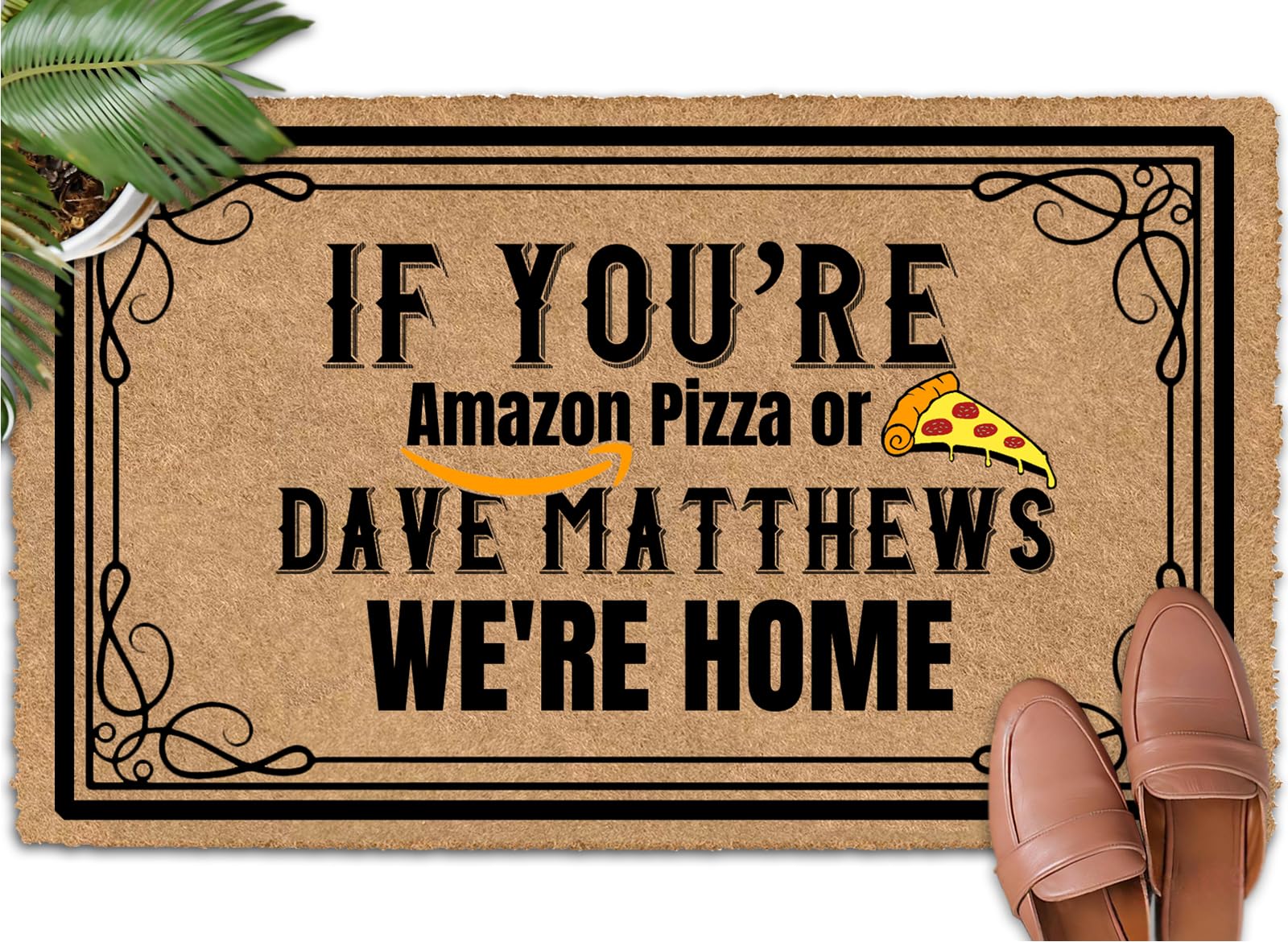 Shflytu If You're Pizza or Dave Matthews We're Home 30"x18" Add Charm with Fall Doormat Outdoor Welcome Mats for Outdoor Front Door Mats Indoor Small
