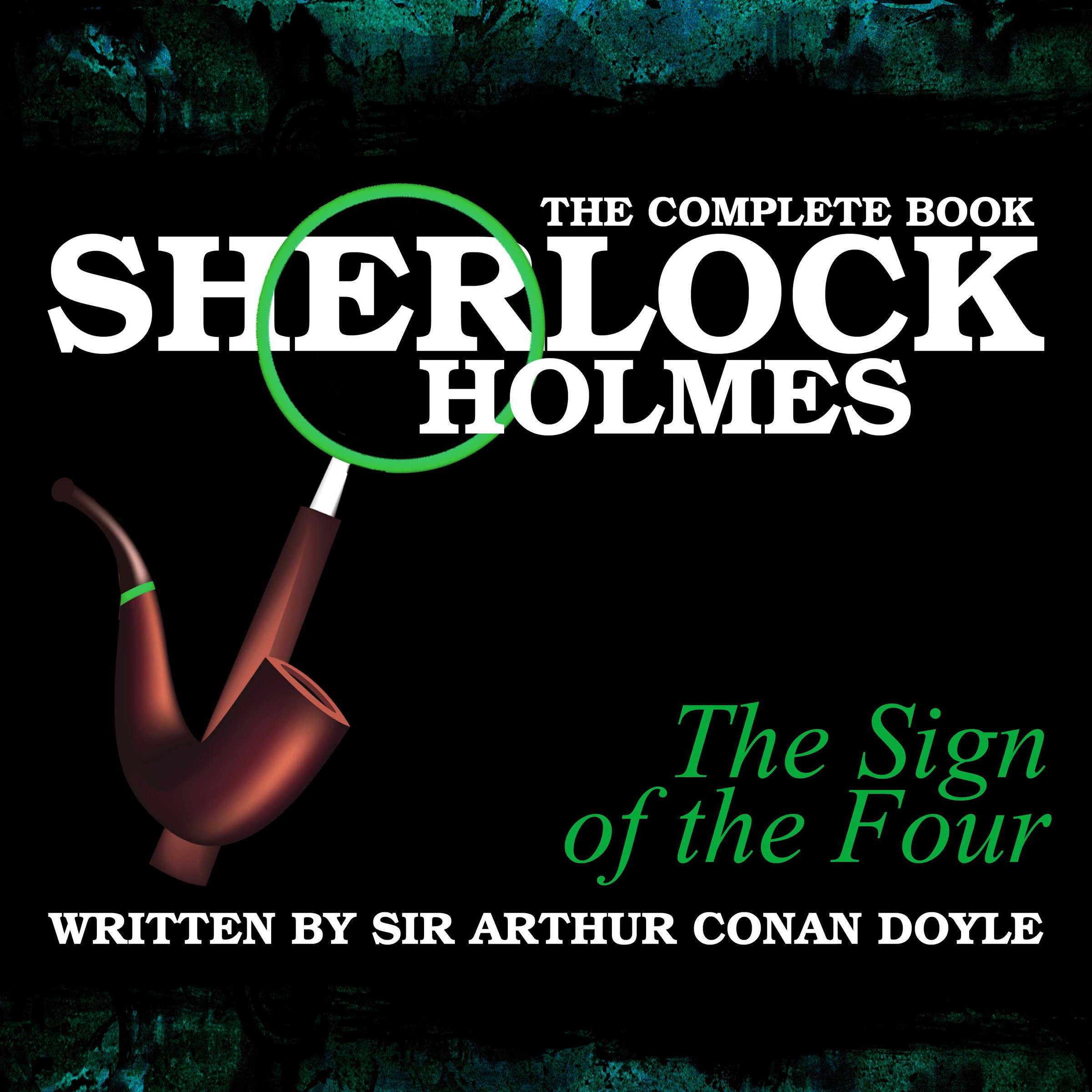 Cover art for Sherlock Holmes: The Complete Book - The Sign of the Four
