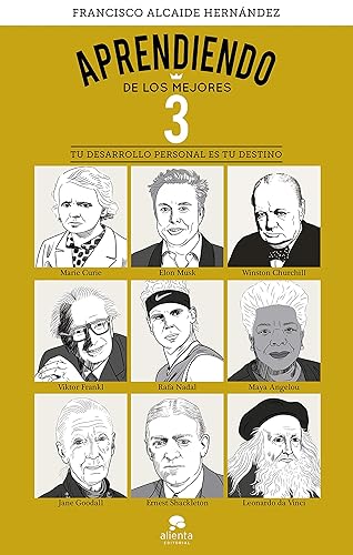 Aprendiendo de los mejores 3 Tu desarrollo personal es tu destino (Alienta) (Spanish Edition)