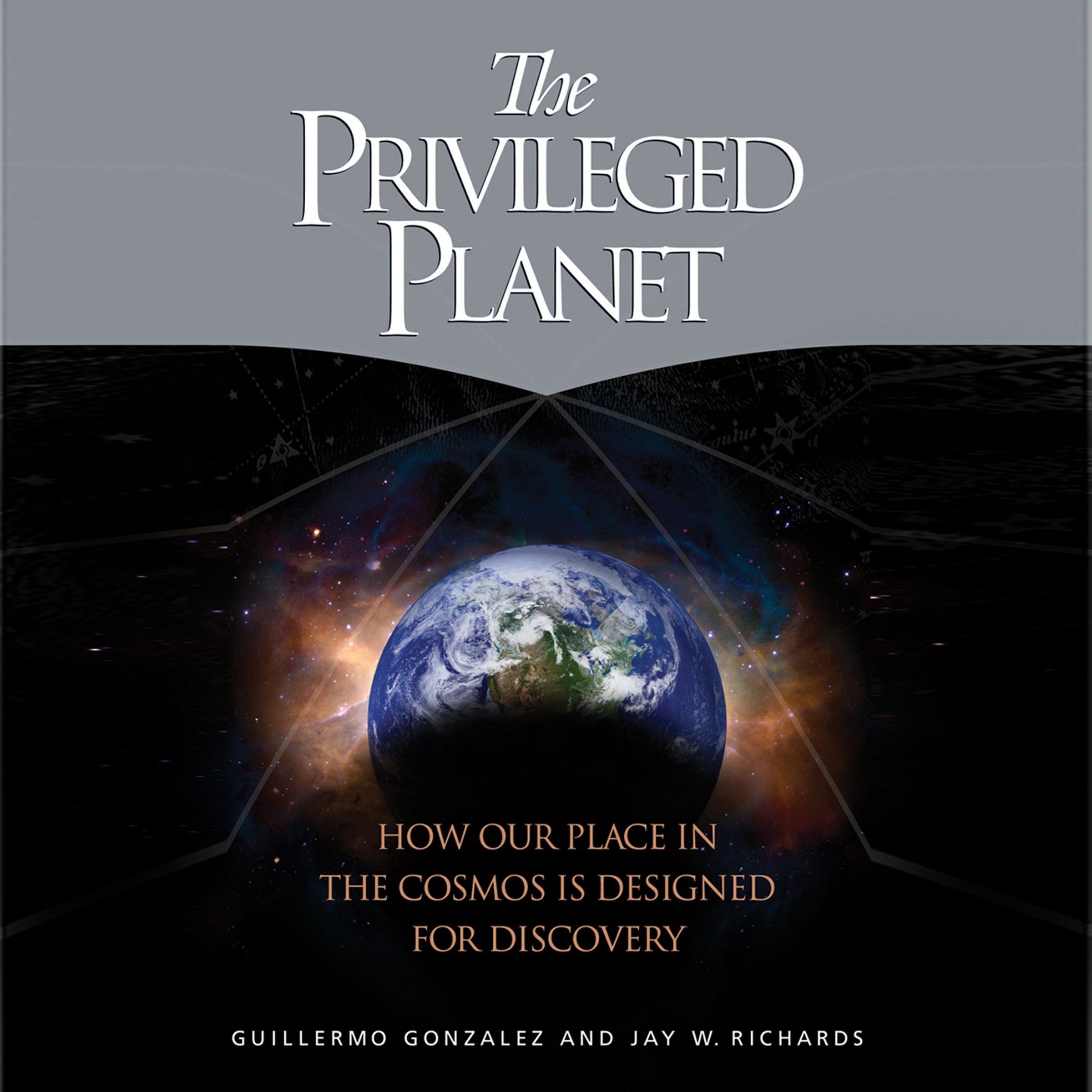 Cover art for The Privileged Planet: How Our Place in the Cosmos is Designed for Discovery