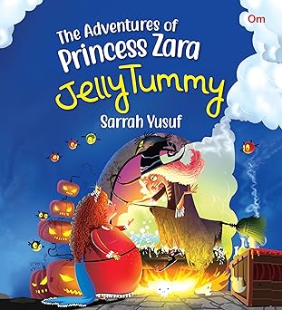 SQUARE BOOK: ADVENTURES OF PRINCESS ZARA  PRINCESS ZARA AND HER JELLY TUMMY