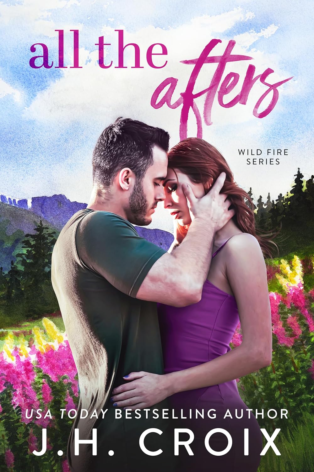 All The Afters (Wild Fire Series Book 1)