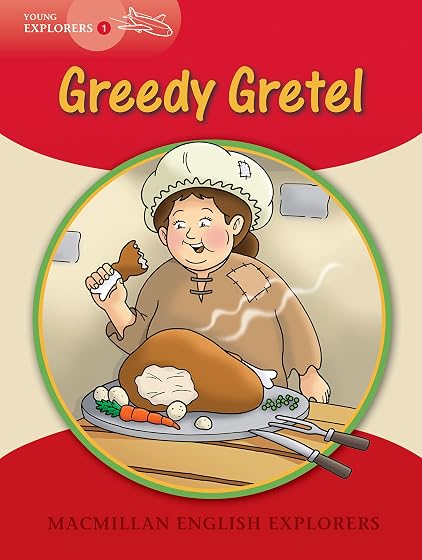 Young Explorers 1. Greedy Gretel