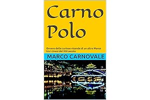 Carno Polo: Marco Polo's Adventures in 21st Century China