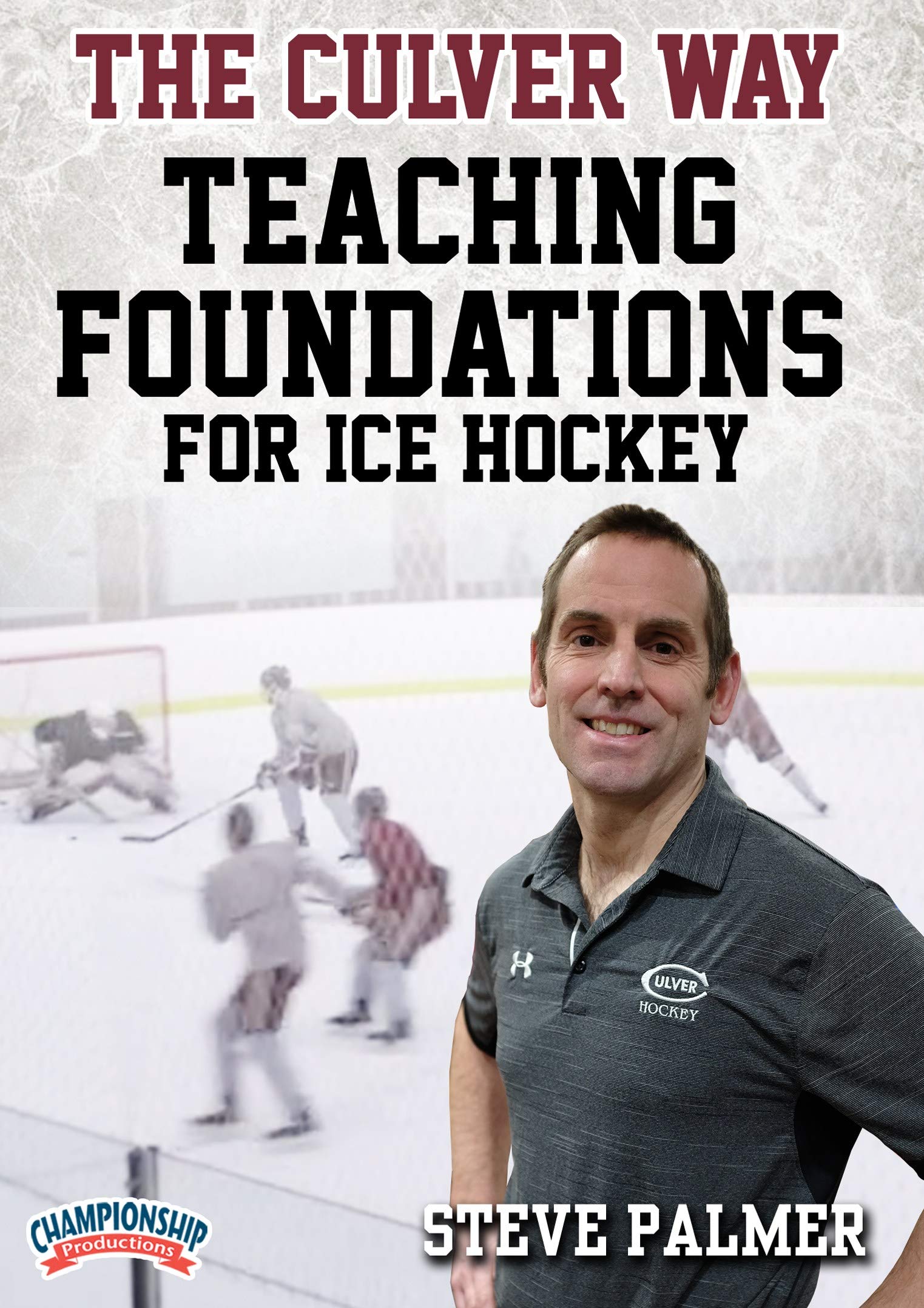 The Culver Way Teaching Foundations for Ice Hockey