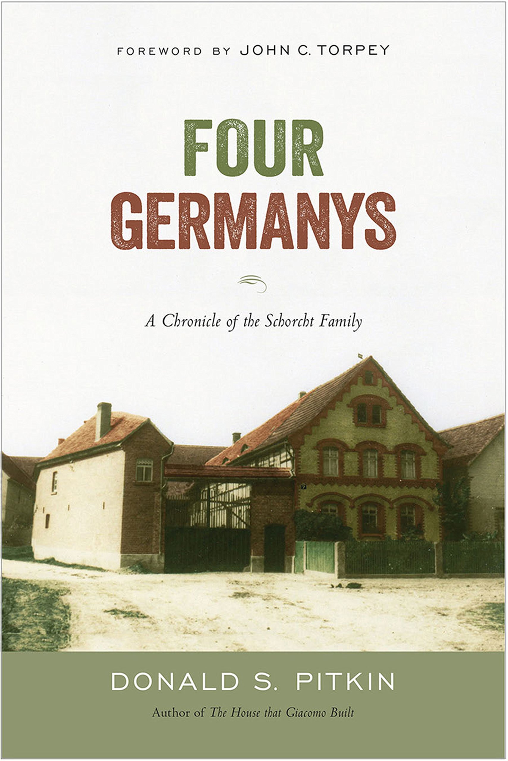 Four Germanys: A Chronicle of the Schorcht Family (Politics History & Social Chan)