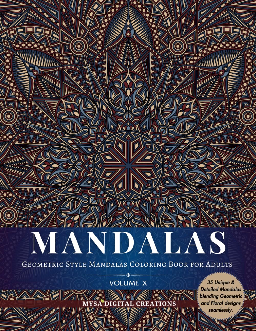 Mandalas : Geometric Style Mandalas Coloring Book for Adults (Volume X) (Mandalas Collections)