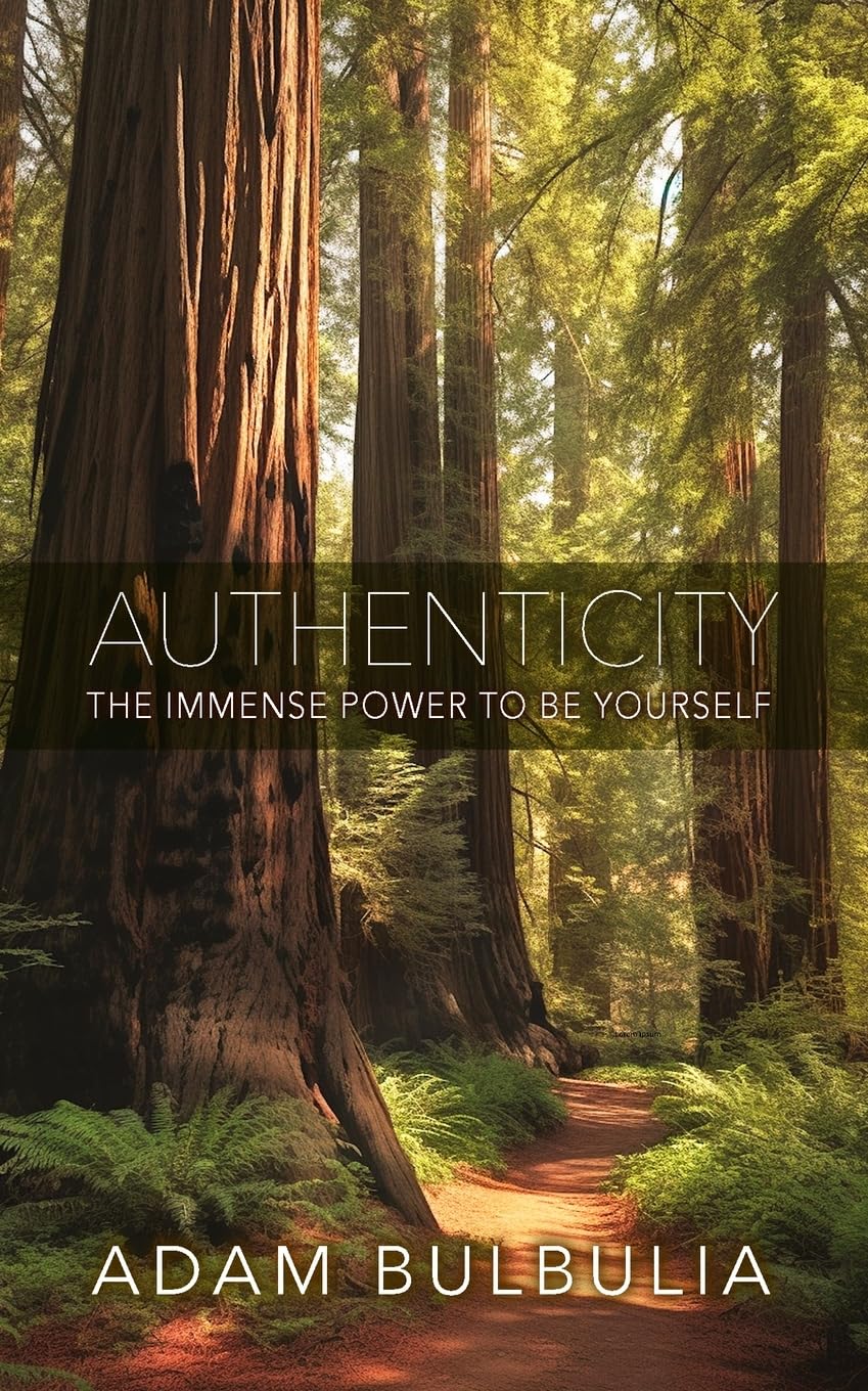Authenticity: The Immense Power to Be Yourself Paperback – September 13, 2023