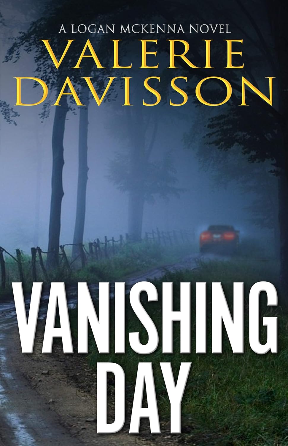 Vanishing Day A Gripping Pacific Northwest Crime Thriller (Logan Vanishing Day A Gripping Pacific Northwest Crime Thriller (Logan