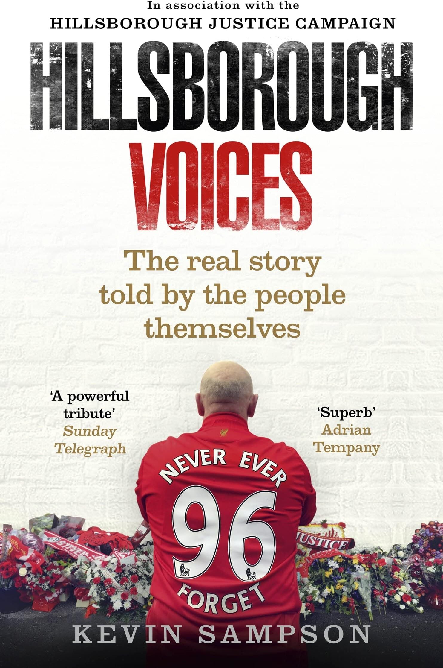 Hillsborough Voices: The Real Story Told by the People Themselves