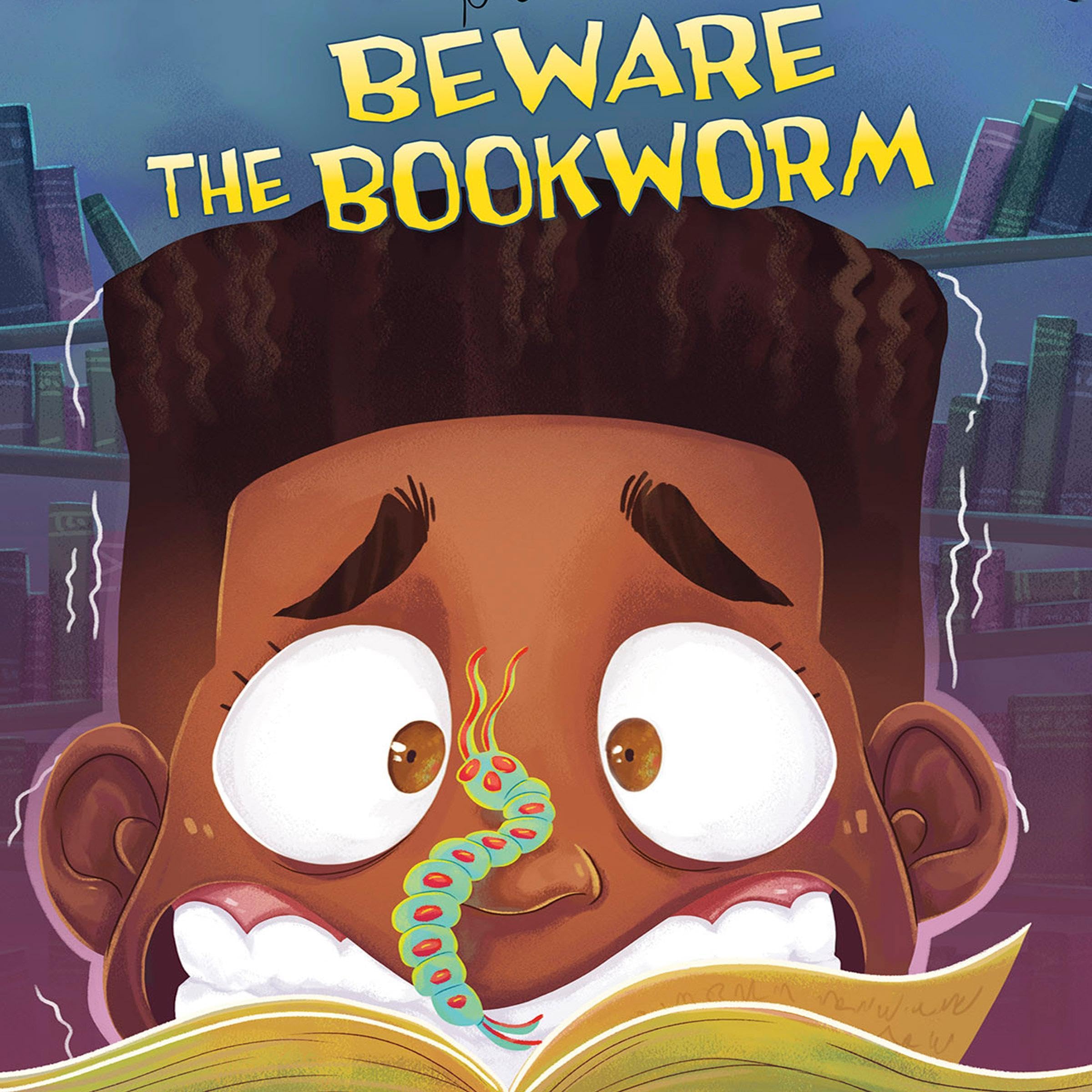 Beware the Bookworm