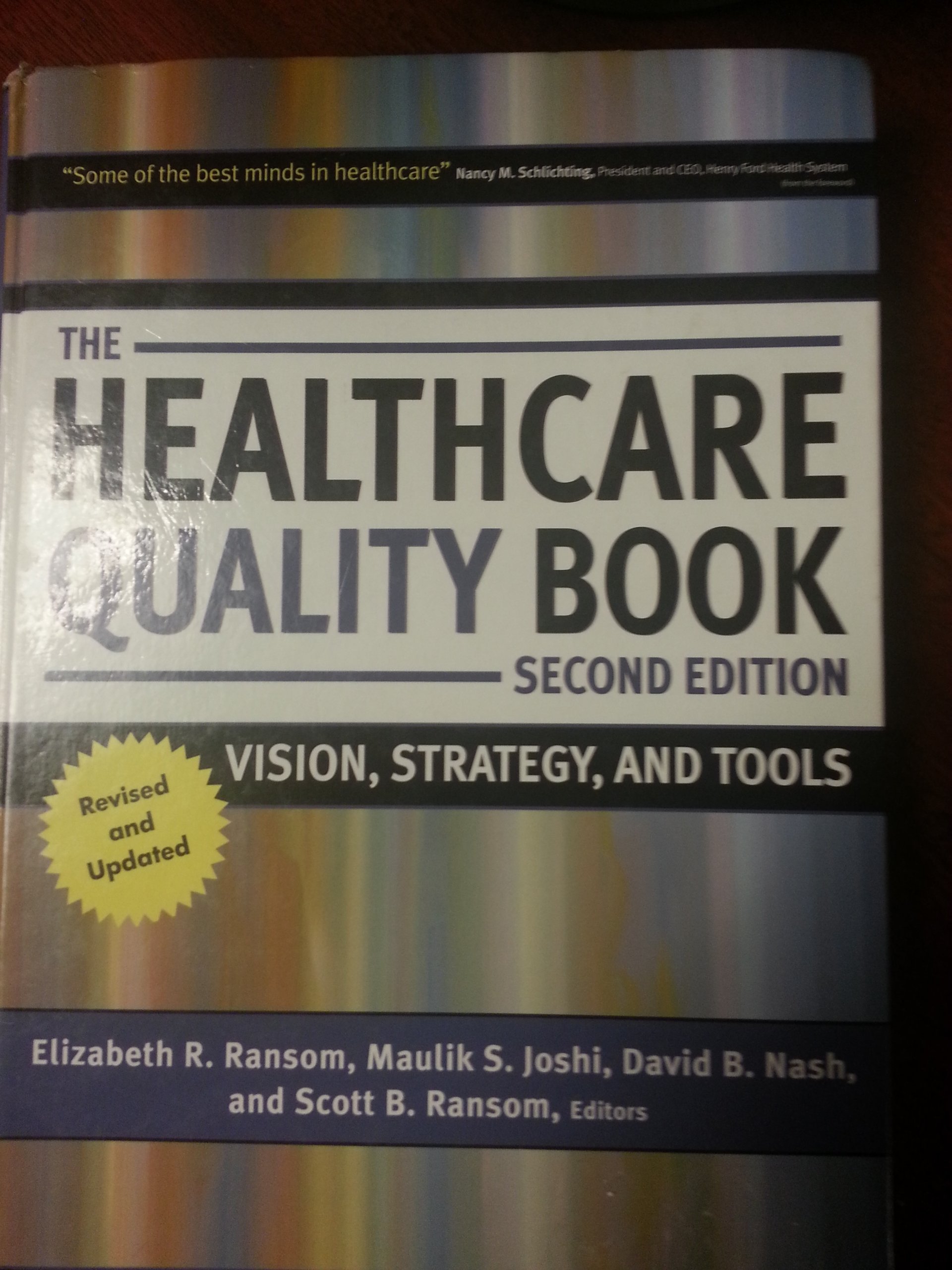 The Healthcare Quality Book: Vision, Strategy, and Tools, 2nd Edition 2nd Edition