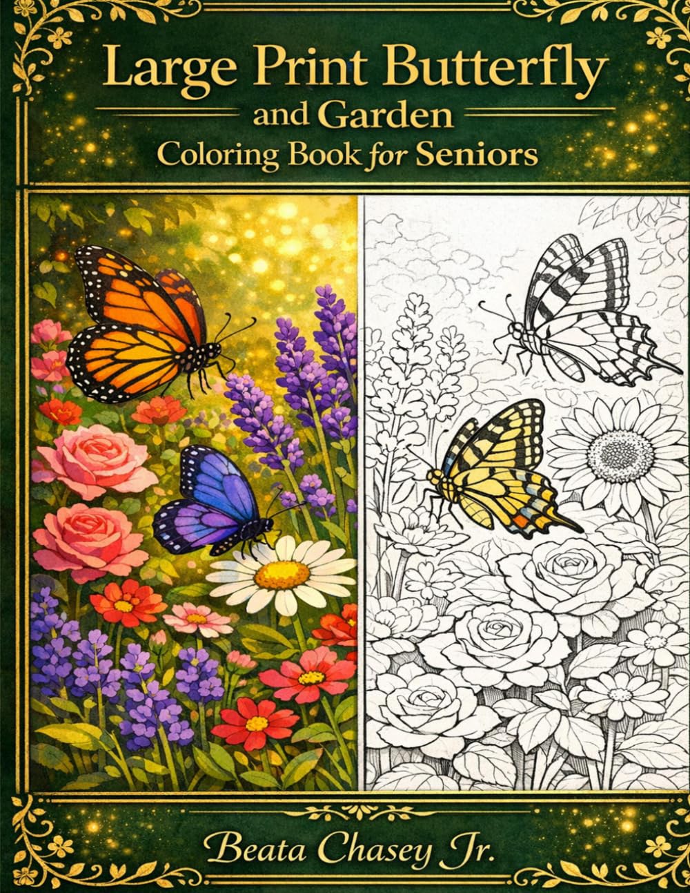 Large Print Butterfly and Garden Coloring Book for Seniors: Easy Flowers and Beautiful Butterflies with Thick Lines for Adults and Beginners with Relaxing Simple Designs