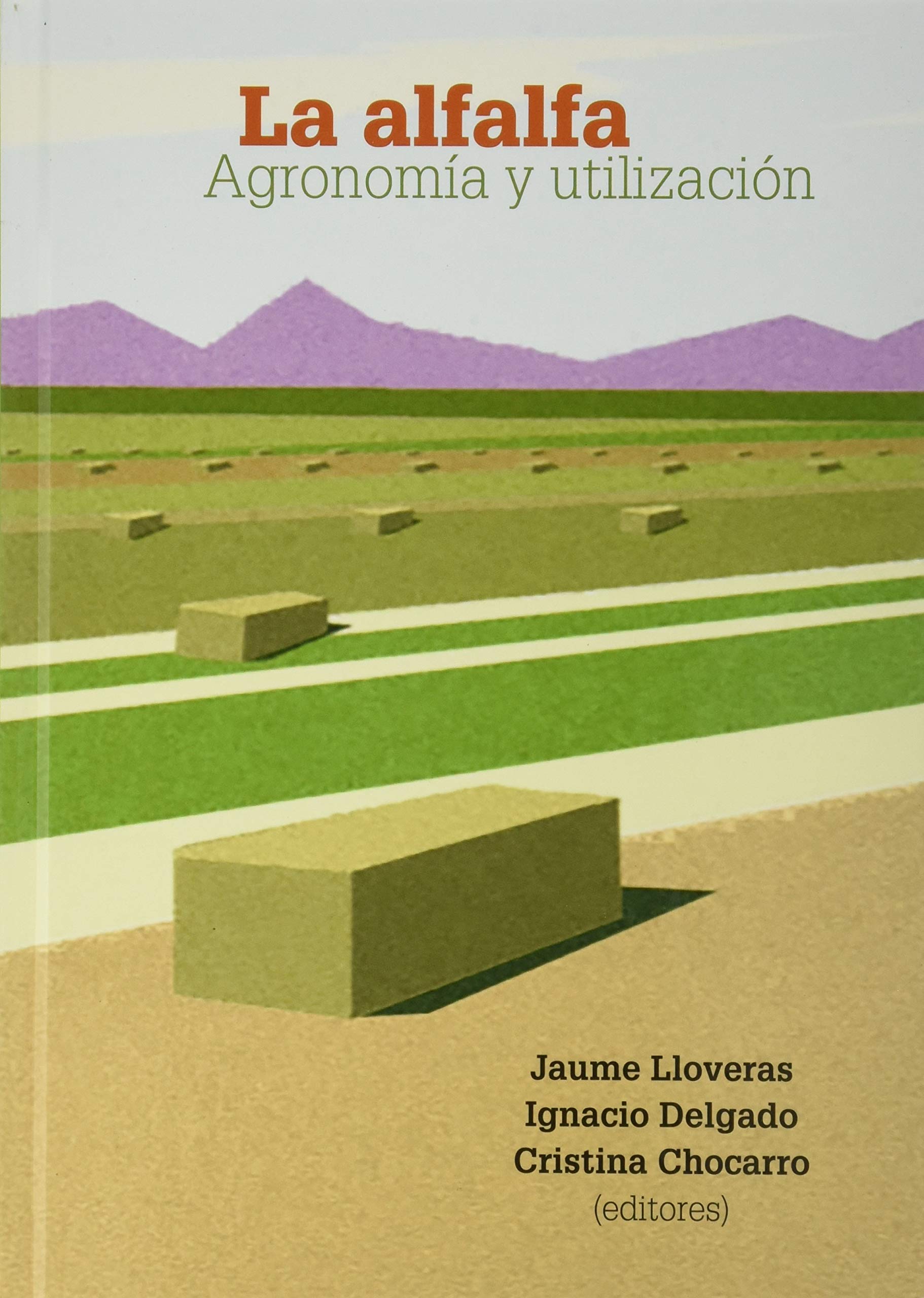 La Alfalfa: Agronomía y utilización (SIN COLECCION)