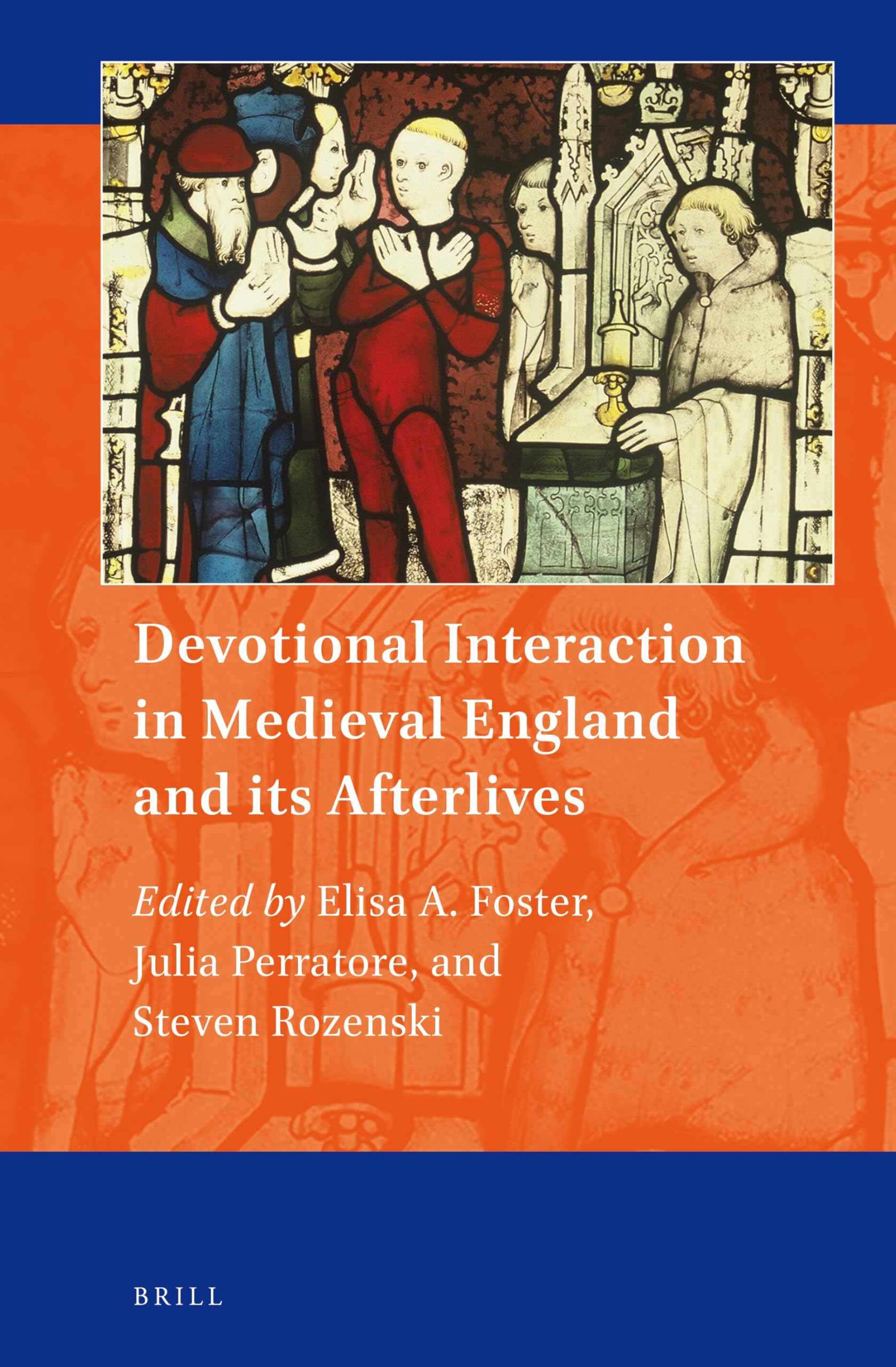 Devotional Interaction in Medieval England and its Afterlives: 12 (Art and Material Culture in Medieval and Renaissance Europe, 12)