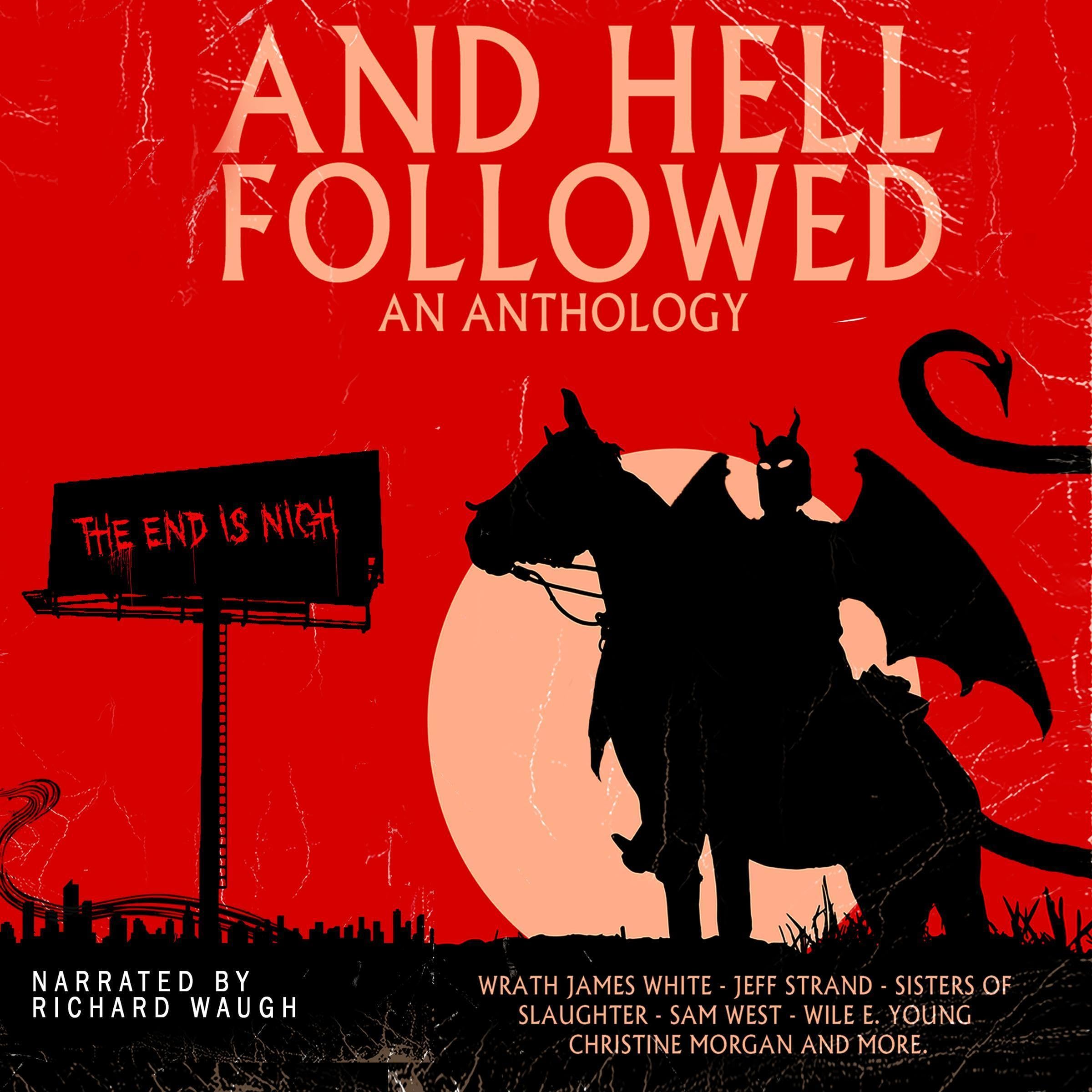 And Hell Followed: An Anthology