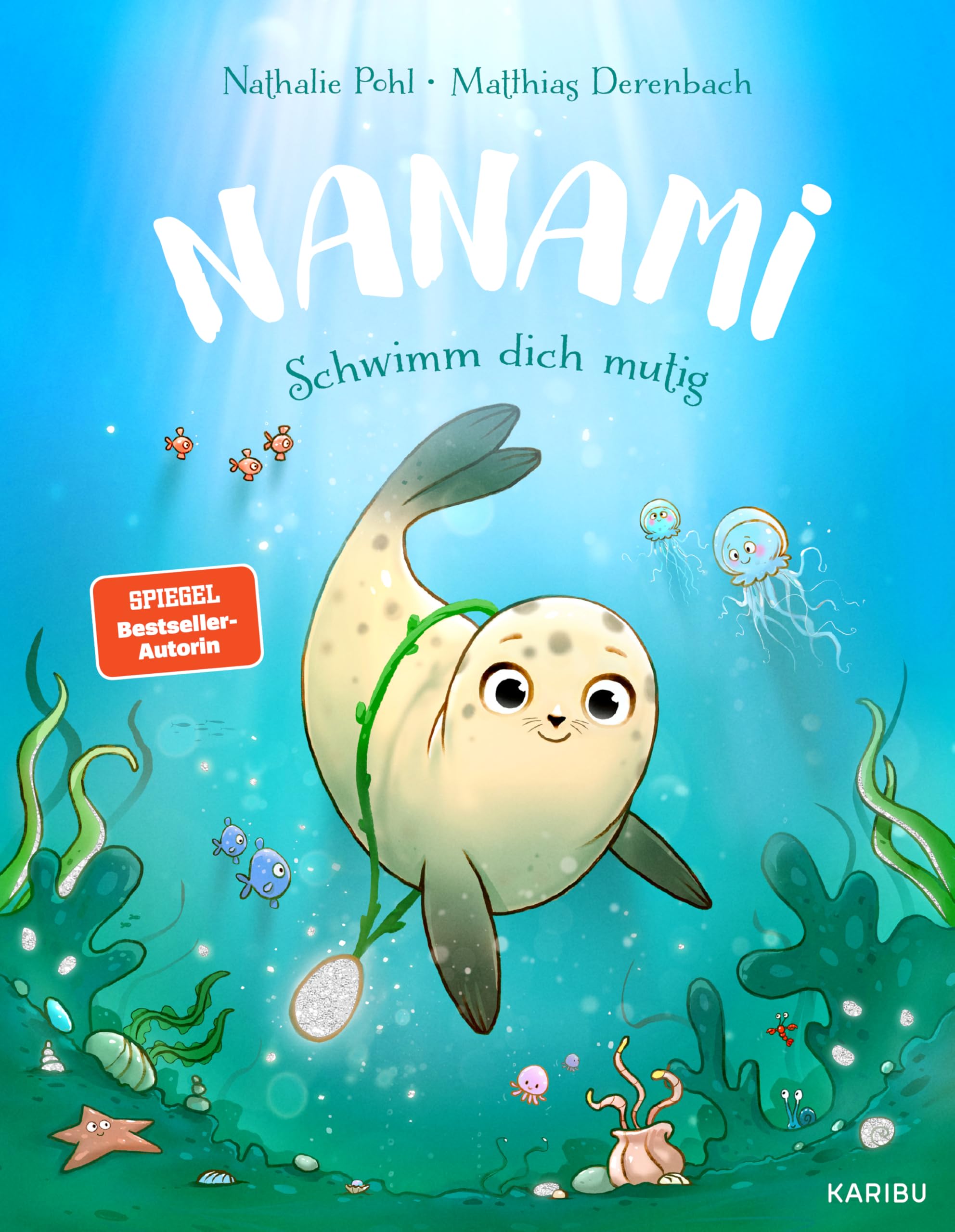 Nanami - Schwimm dich mutig: Liebevolles Bilderbuch zum Thema Mut ab 4 Jahren mit Glitzerfolie auf dem Cover und im Innenteil