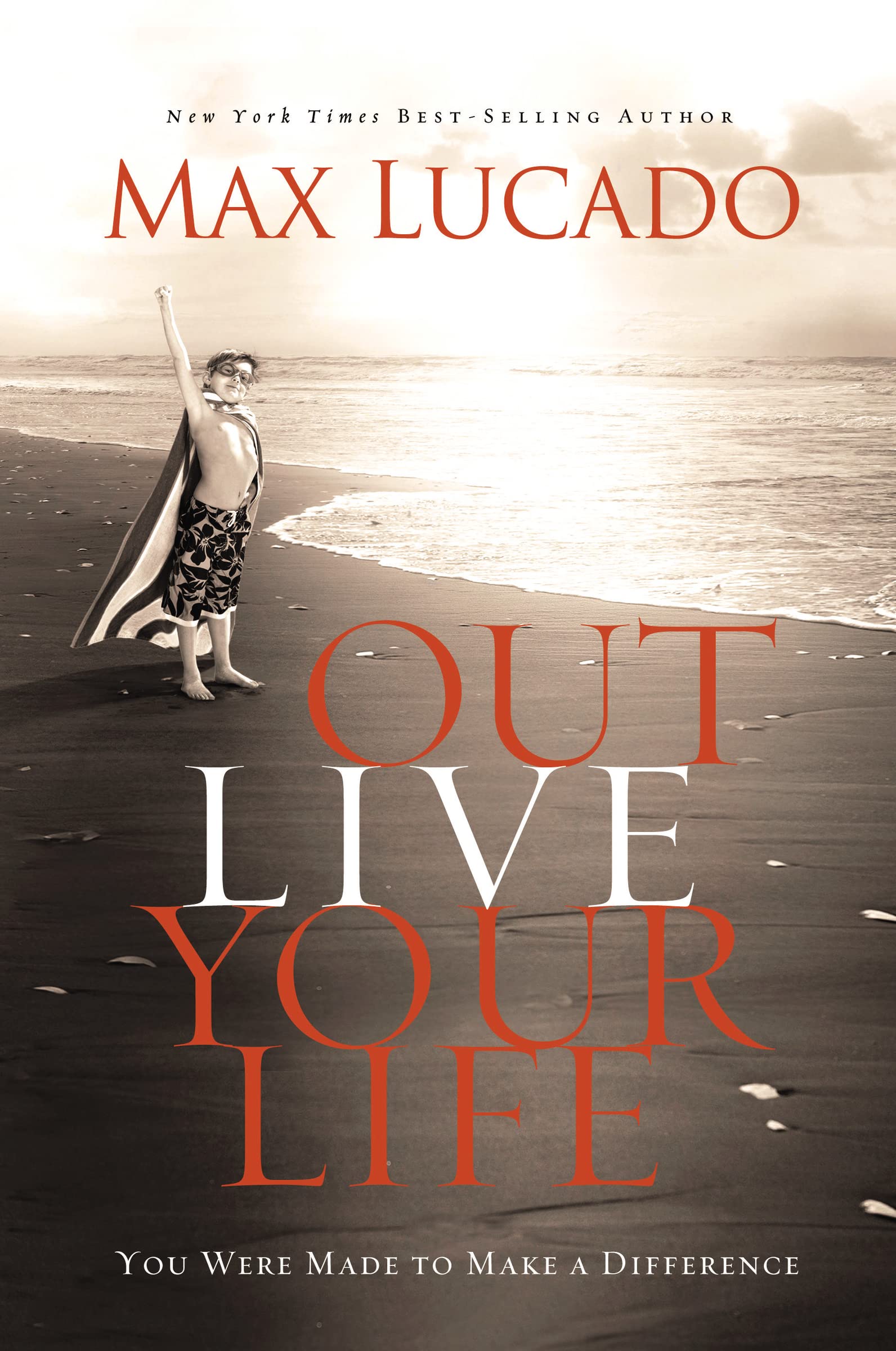 Outlive Your Life-Max Lucado