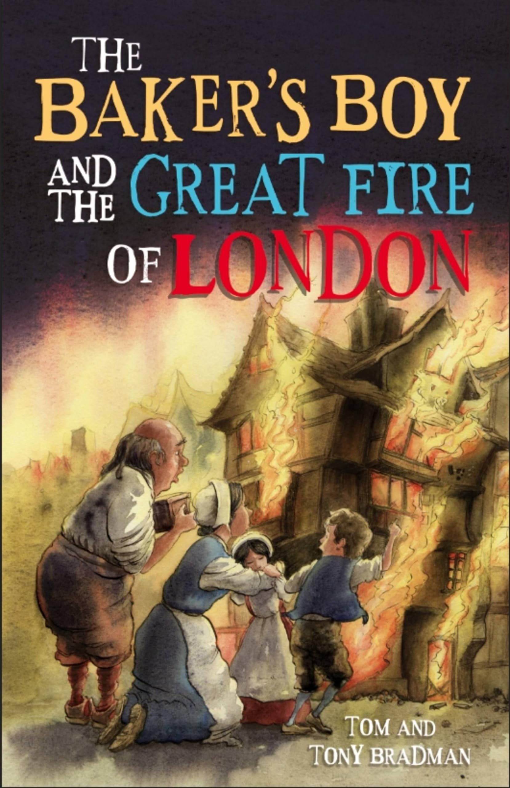 Short Histories: The Baker's Boy and the Great Fire of  by Tom Bradman PAPERBACK