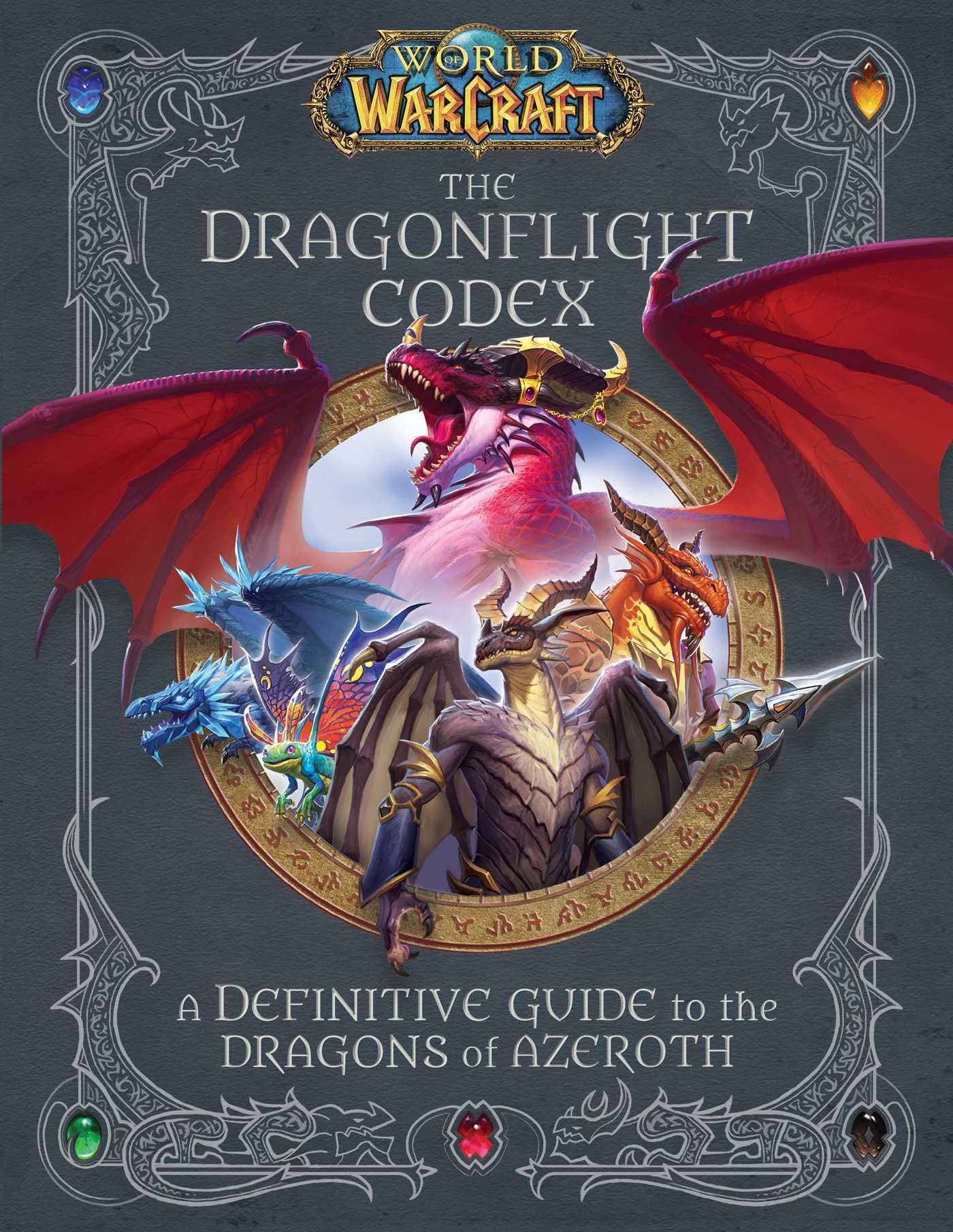World of Warcraft: The Dragonflight Codex: A Definitive Guide to the Dragons of Azeroth