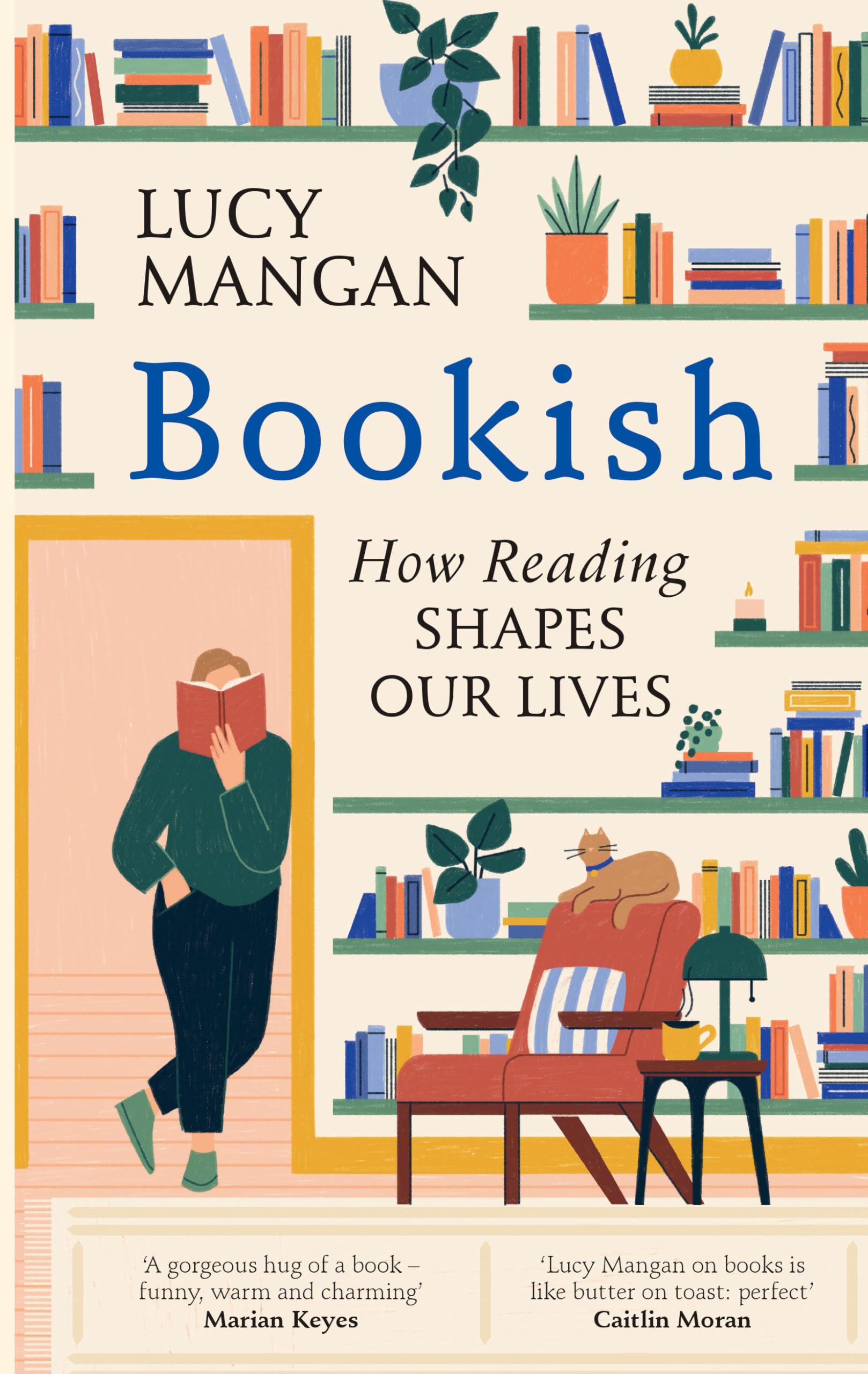 Bookish How Reading Shapes Our Lives by Lucy Mangan (Hardback Book)