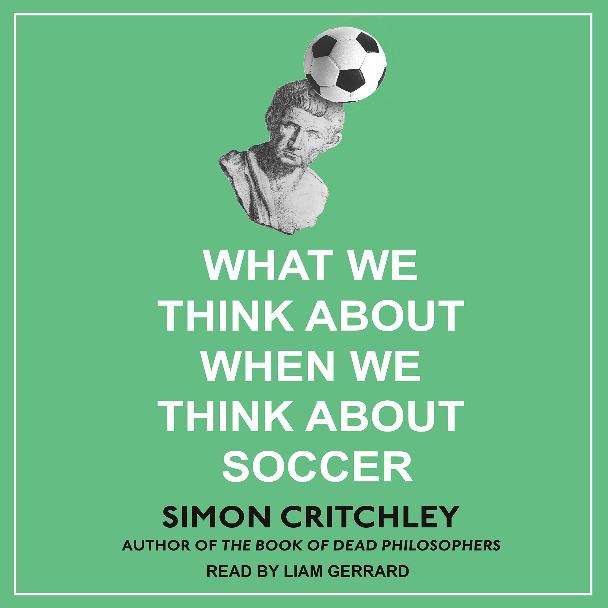 Cover art for What We Think About When We Think About Soccer