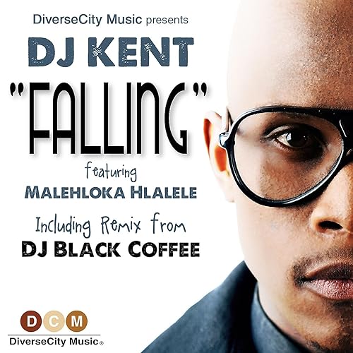 Falling (Featuring Malehloka Hlalele) (DJ Kent Club Mix) by DJ Kent on