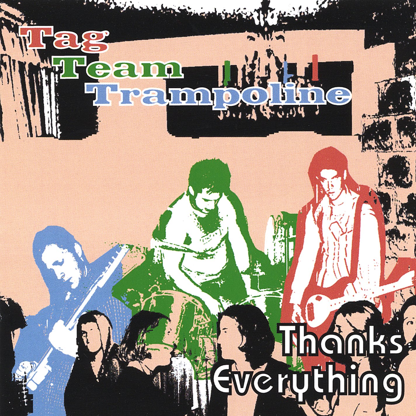 Thanks Everything [Audio CD] Tag Team Trampoline