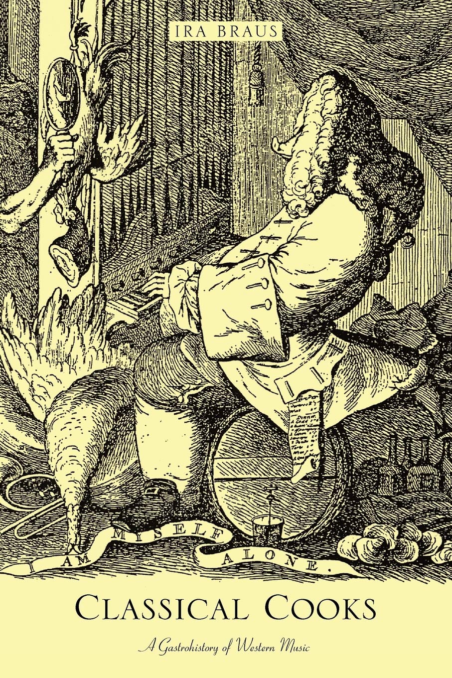Classical Cooks: A Gastrohistory of Western Music