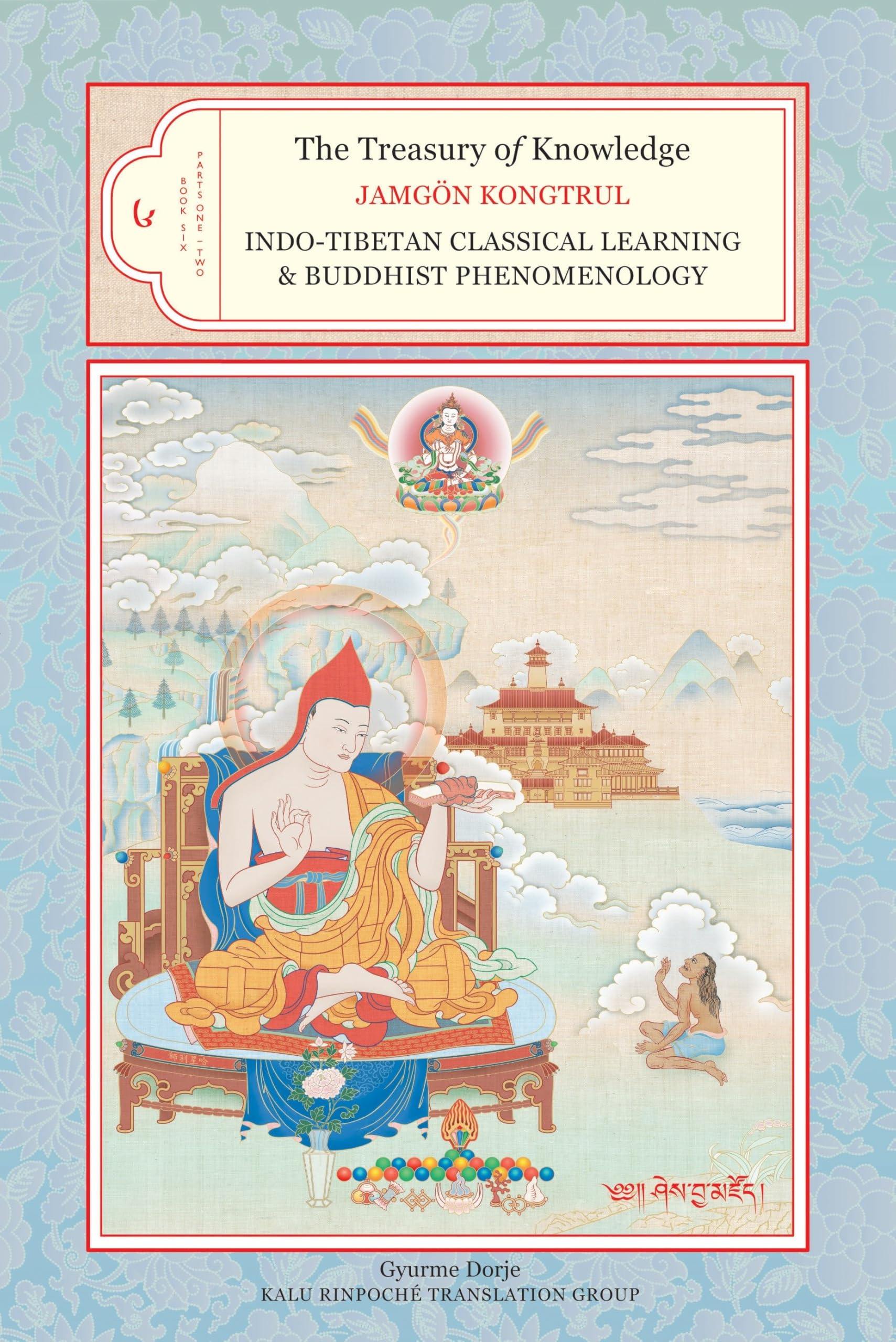 Treasury of Knowledge: Indo-Tibetan Classical Learning: And Buddhist Phenomenology Bk. 6, Pt. 1 & 2: 4