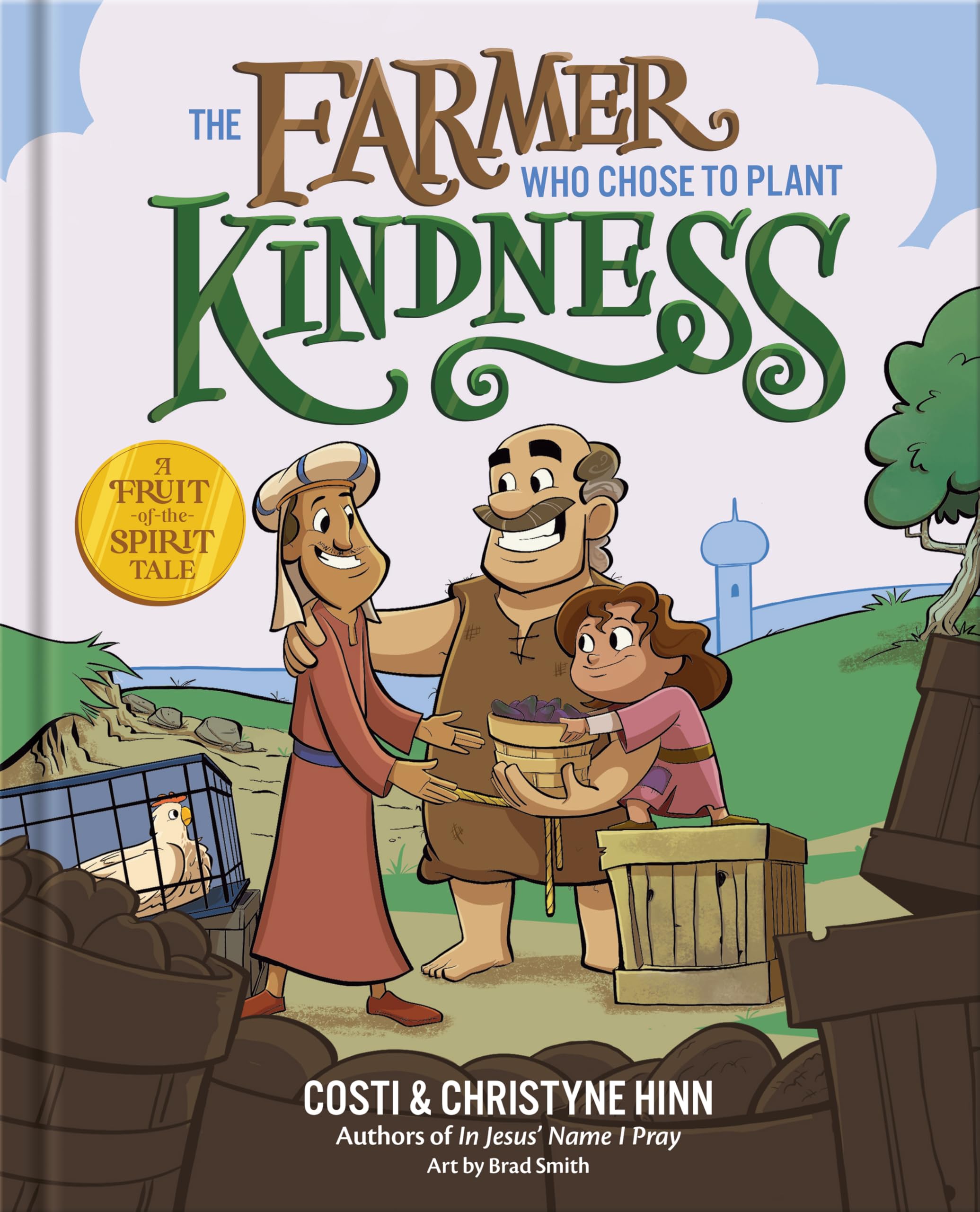 Farmer Who Chose to Plant Kindness, The (A Fruit-of-the-Spirit Tale)