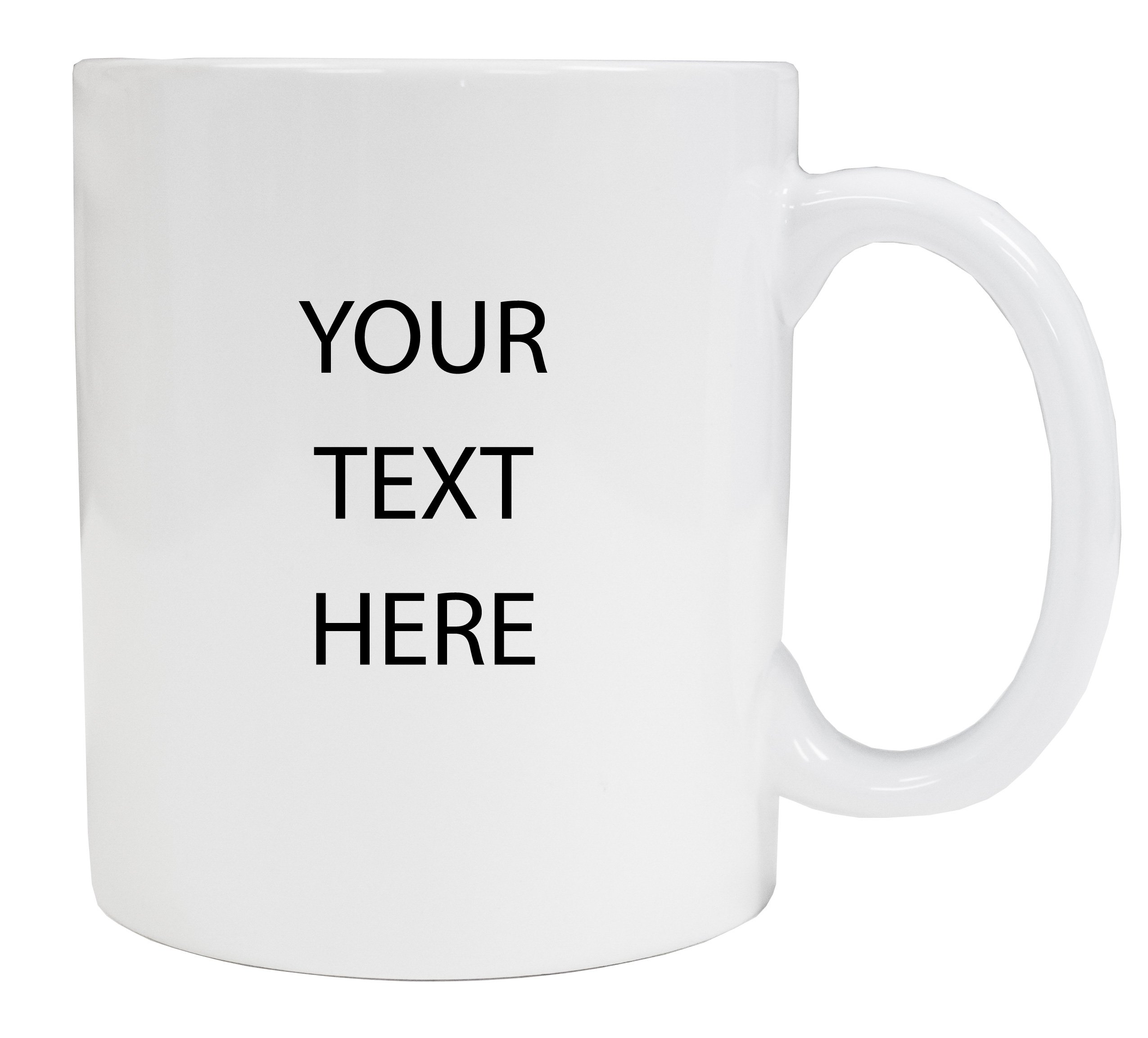 Customizable white Mug Personalized with Custom Text (White).
