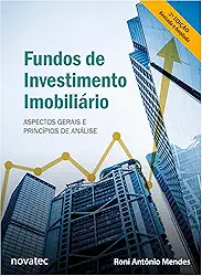 Fundos de Investimento Imobiliário – 2ª Edição: Aspectos Gerais e Princípios de Análise