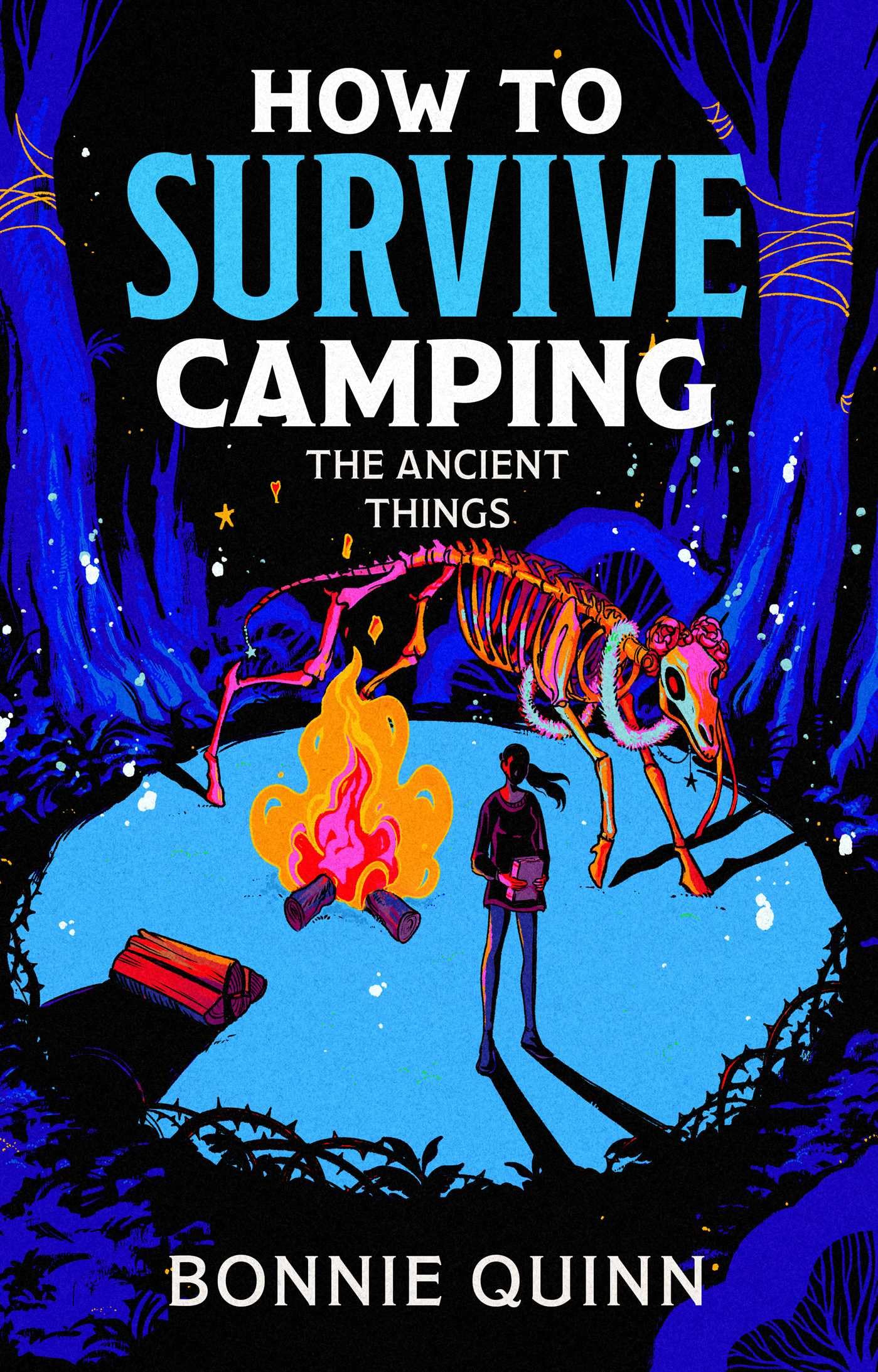 How to Survive Camping: The Ancient Things: A gruesomely funny and addictive must-read horror: Volume 3