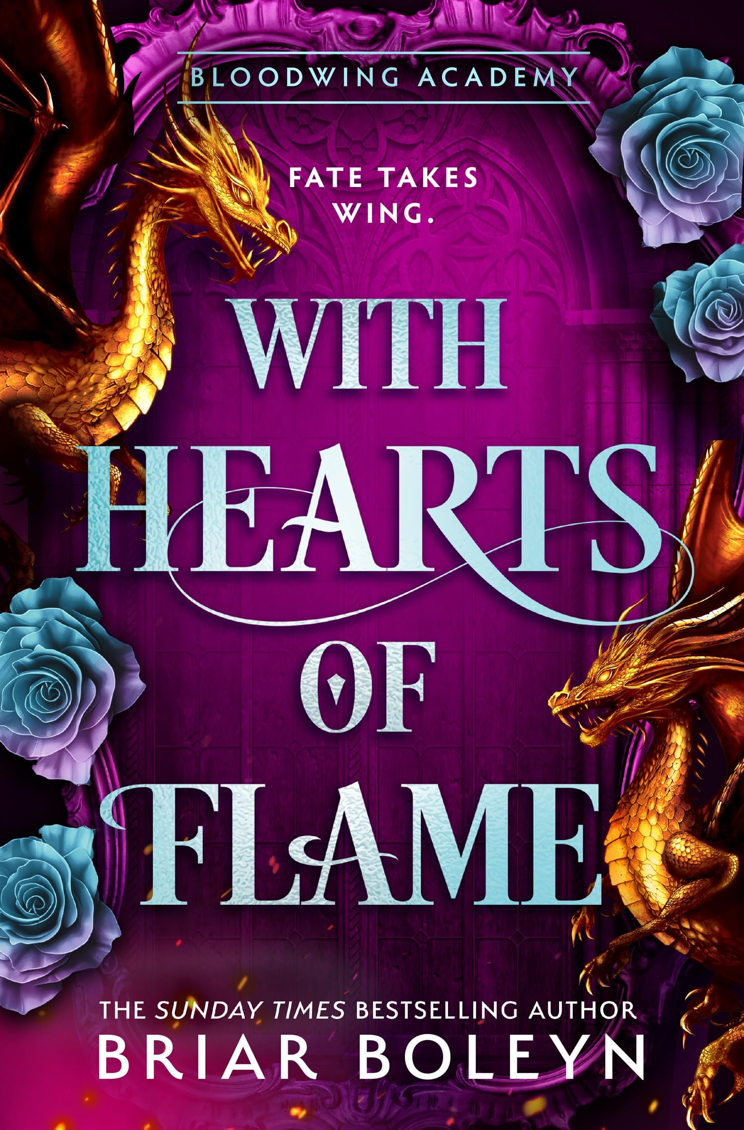 With Hearts of Flame: The final instalment in the hottest, MUST-READ dark academia, enemies-to-lovers fantasy romance series, with dragons and vampires, new for 2026!: Book 4 (Bloodwing Academy)