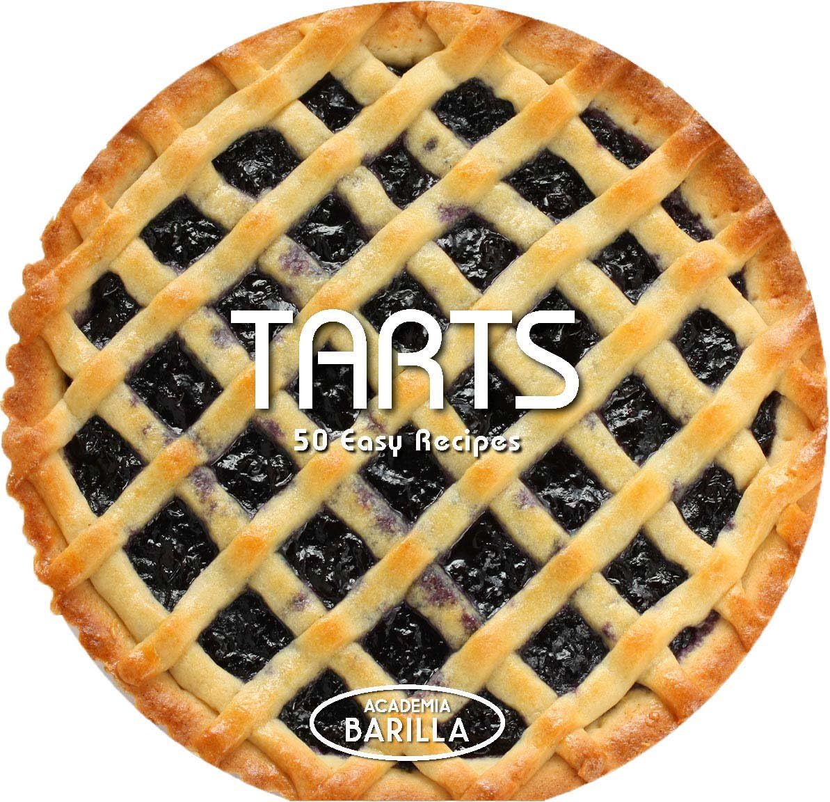 Tarts and Pies: 50 Easy Recipes Hardcover – January 19, 2016
