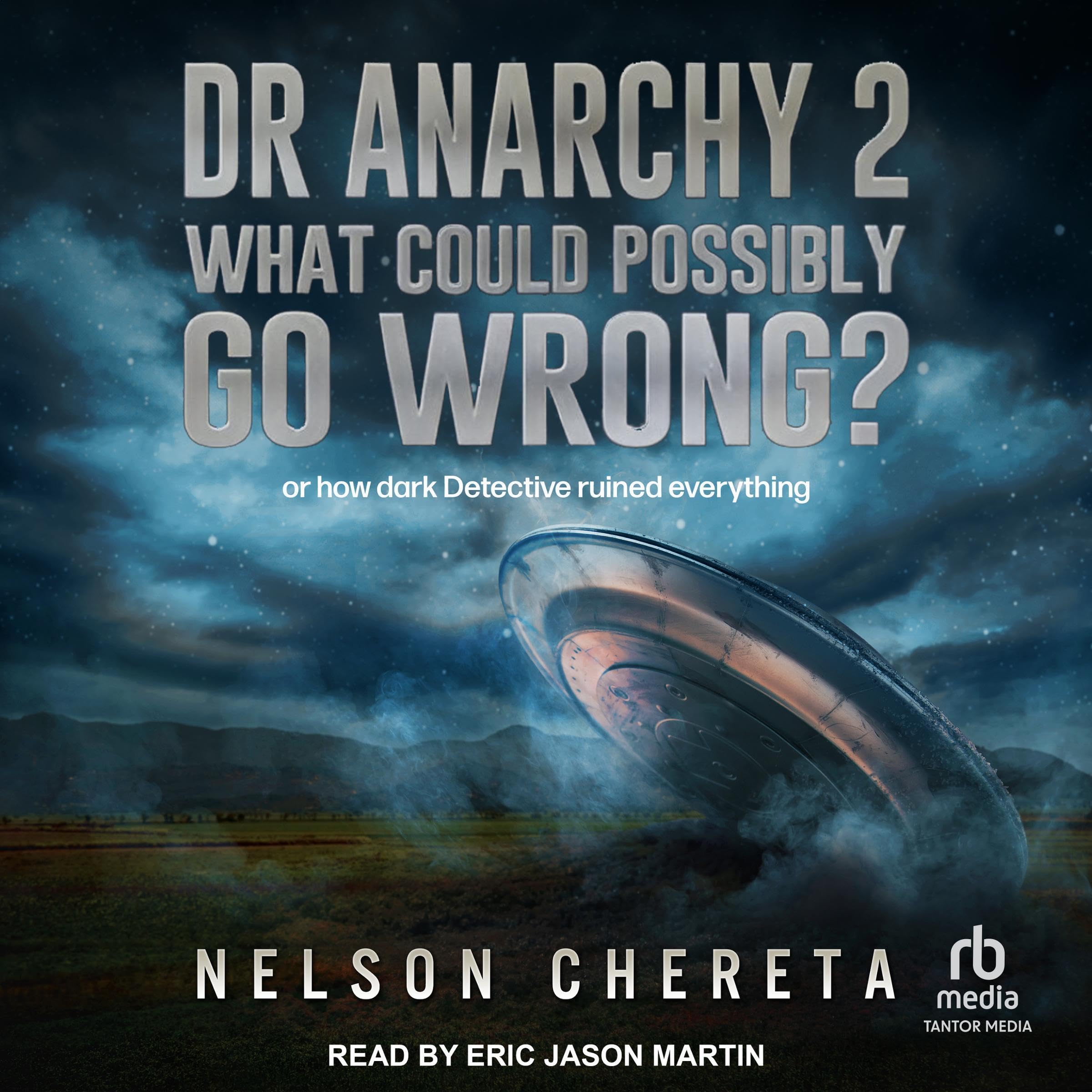 Cover art for Dr Anarchy 2: What Could Possibly Go Wrong?