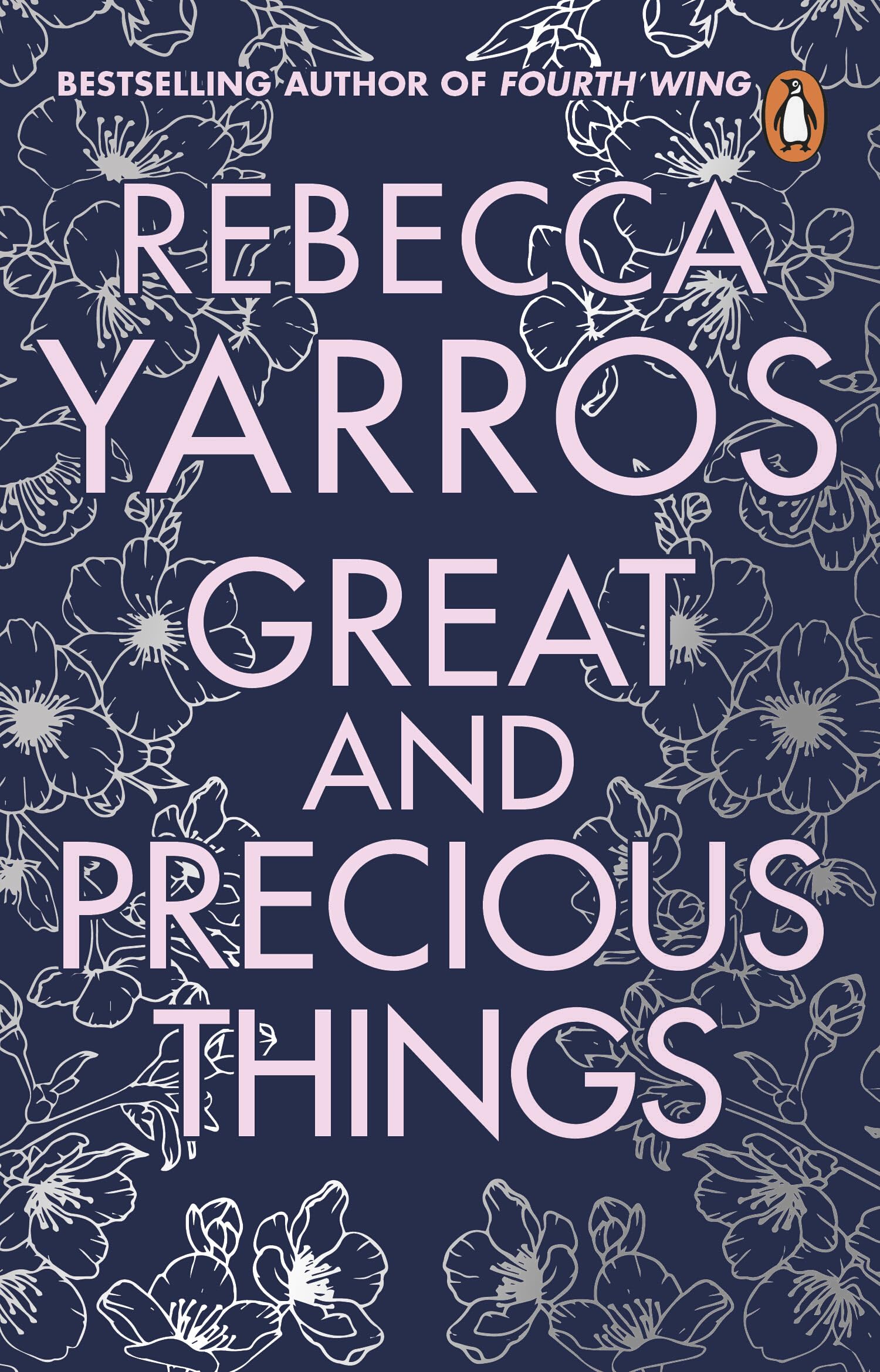 Great and Precious Things: the unforgettable second chance romance from the global bestselling author of Threshing Day (cover may vary) (Heartbreaking romances from Rebecca Yarros)