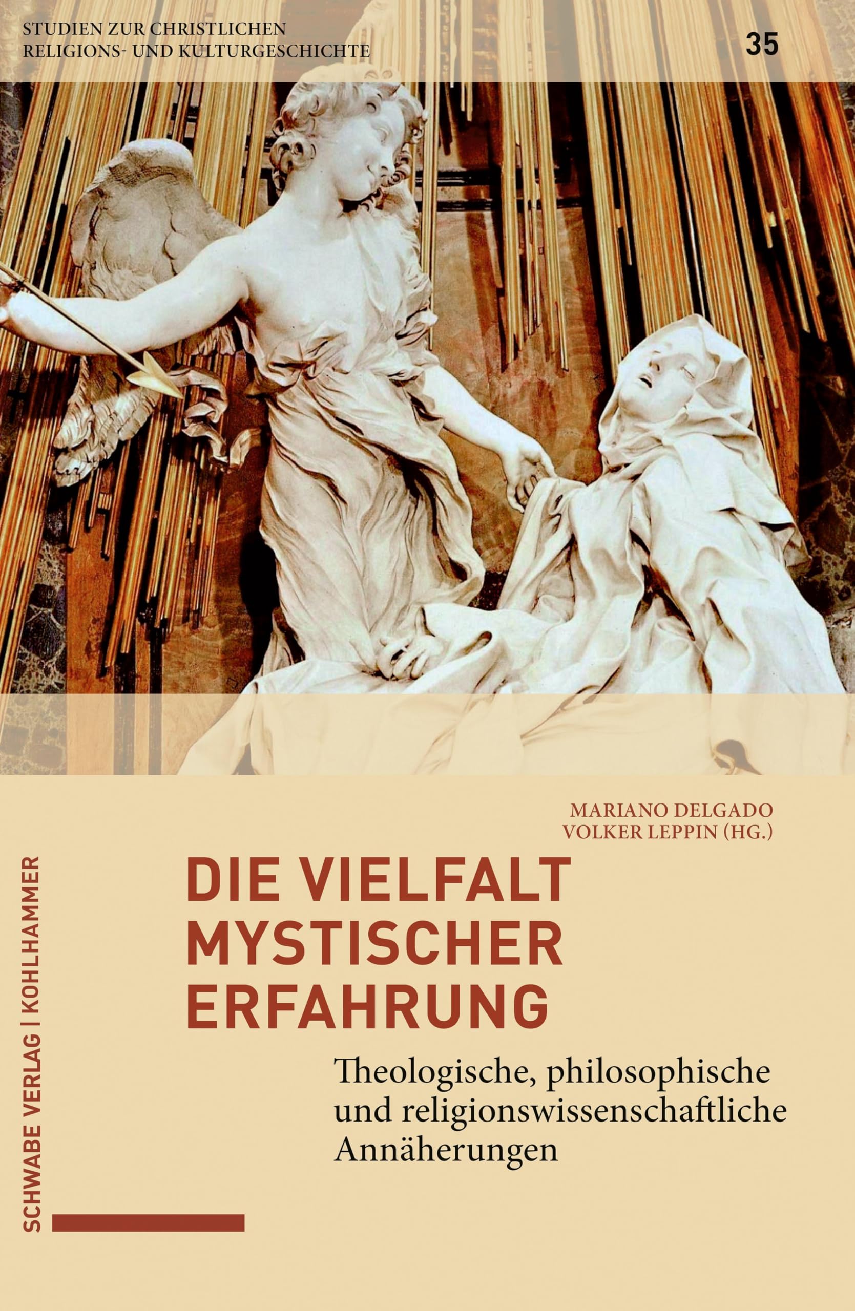 Die Vielfalt mystischer Erfahrungen: Theologische, philosophische und religionswissenschaftliche Annäherungen (Studien zur christlichen Religions- und Kulturgeschichte, 35, Band 35)