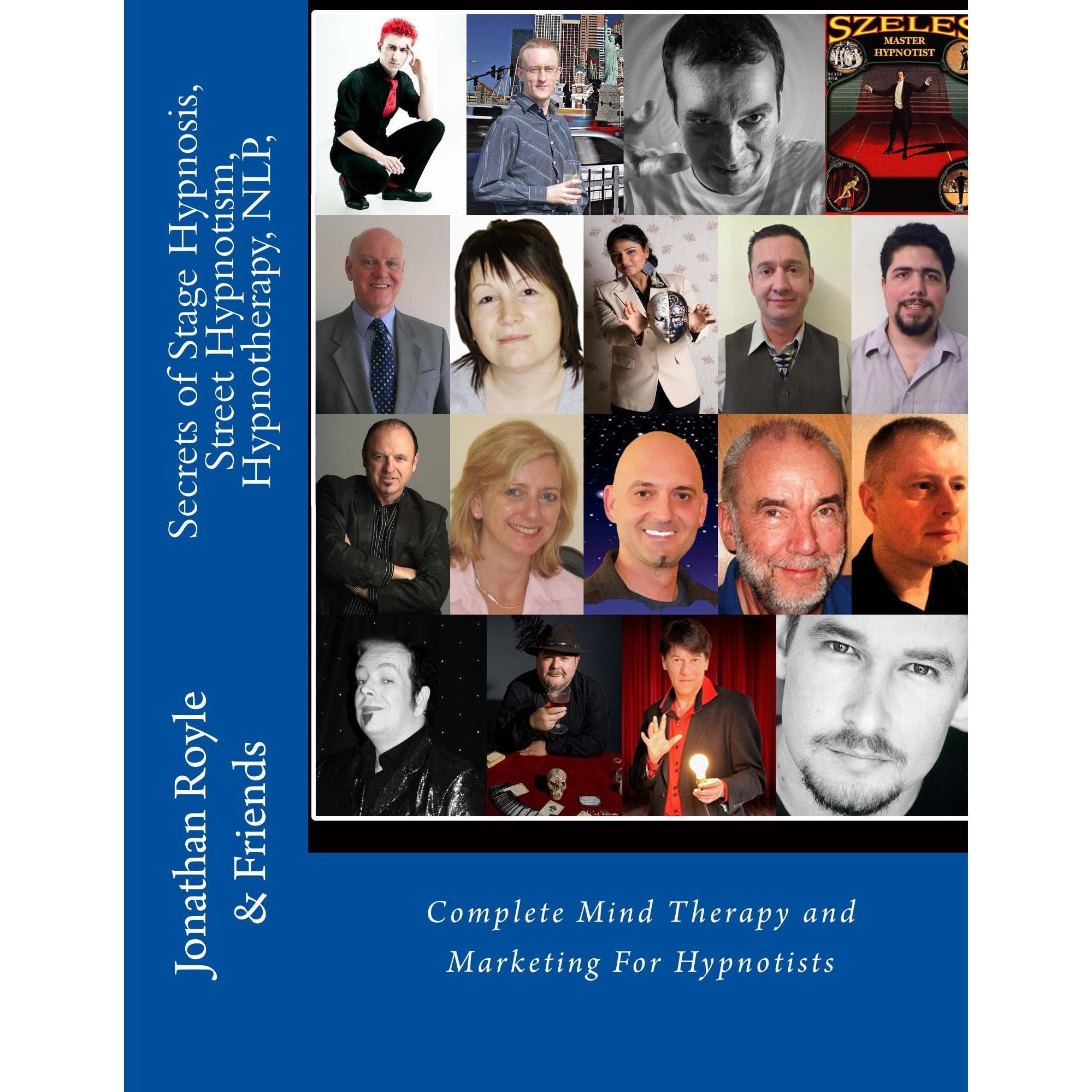 Secrets of Stage Hypnosis, Street Hypnotism, Hypnotherapy, NLP, Complete Mind Therapy & Marketing For Hypnotists