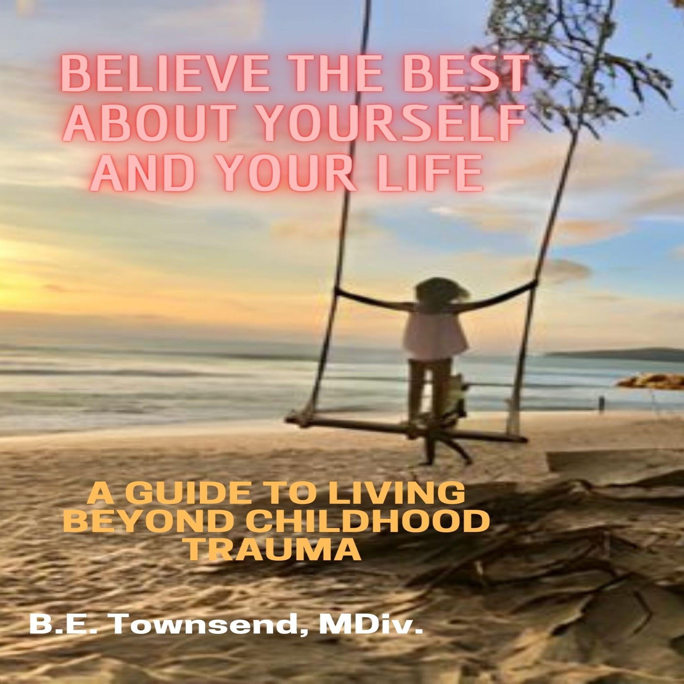 Cover art for Believe the Best About Yourself and Your Life