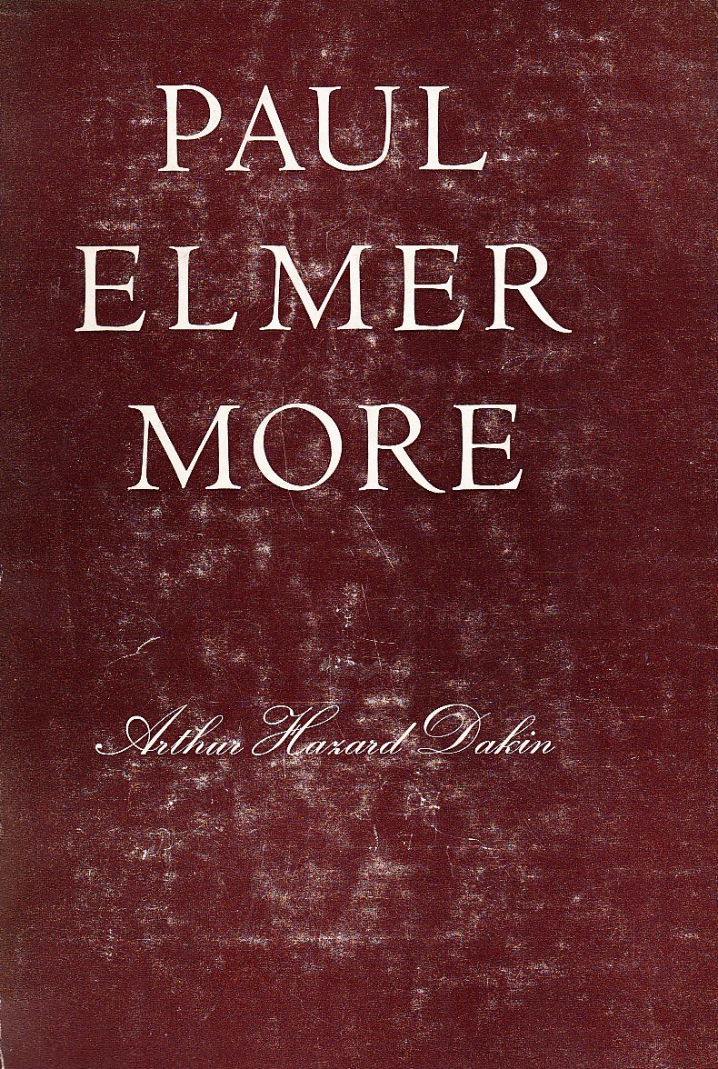 Dakin: Paul Elmer More (Princeton Legacy Library)