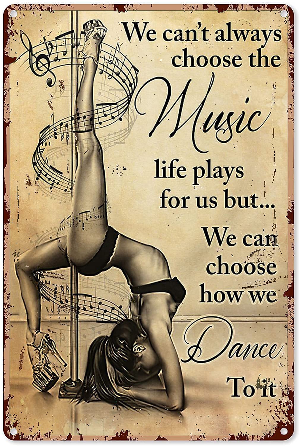 IUBBKI Pole Dance Girl Metal Sign Vintage Club Decor We Can Choose How We Dance To It Metal Wall Poster Tin Sign Vintage Dinner Room Restaurant Cafe Shop Decor 12x8in