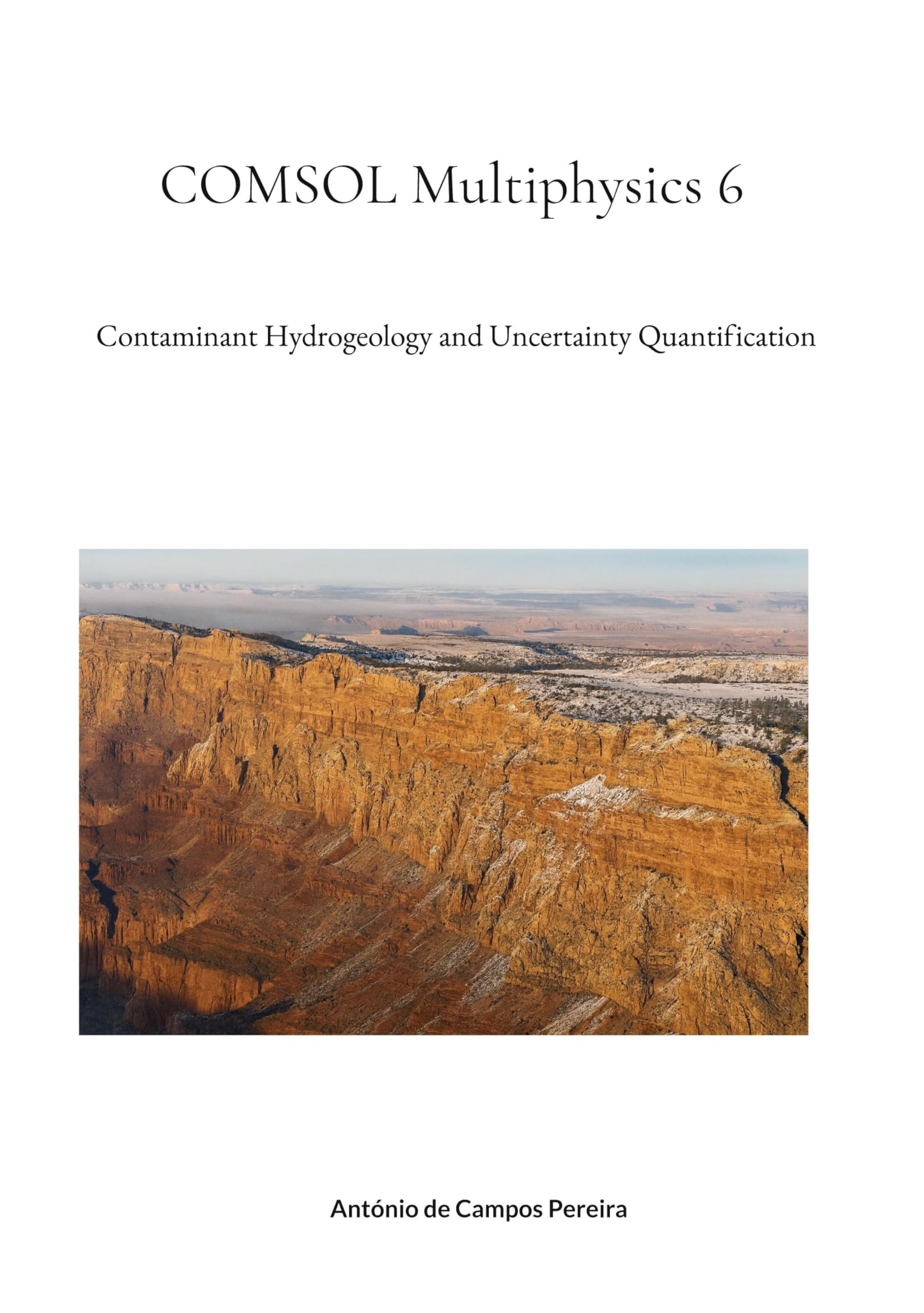 COMSOL Multiphysics 6: Contaminant Hydrogeology and Uncertainty Quantification