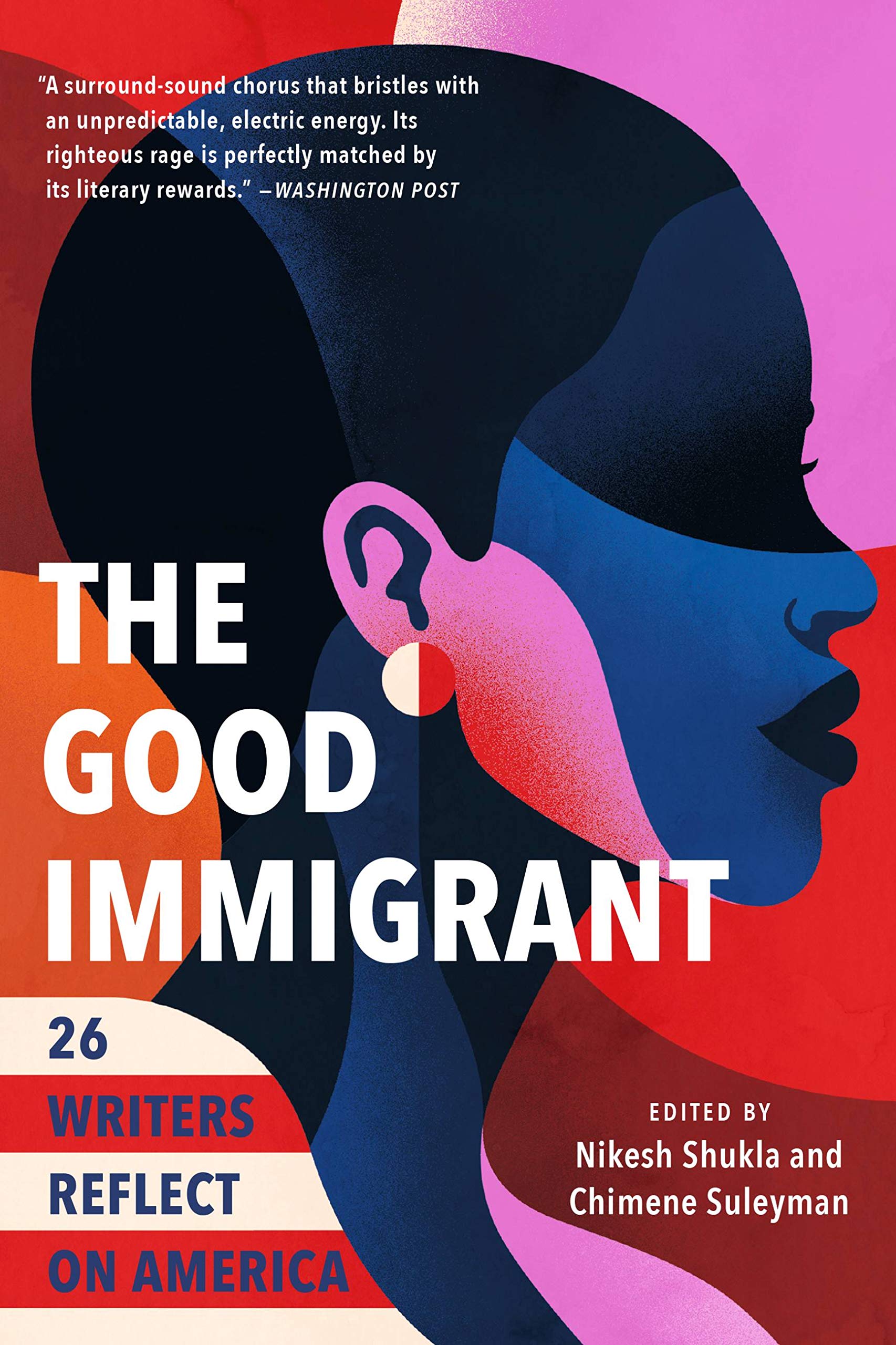 The Good Immigrant: 26 Writers Reflect on America Paperback – February 4, 2020